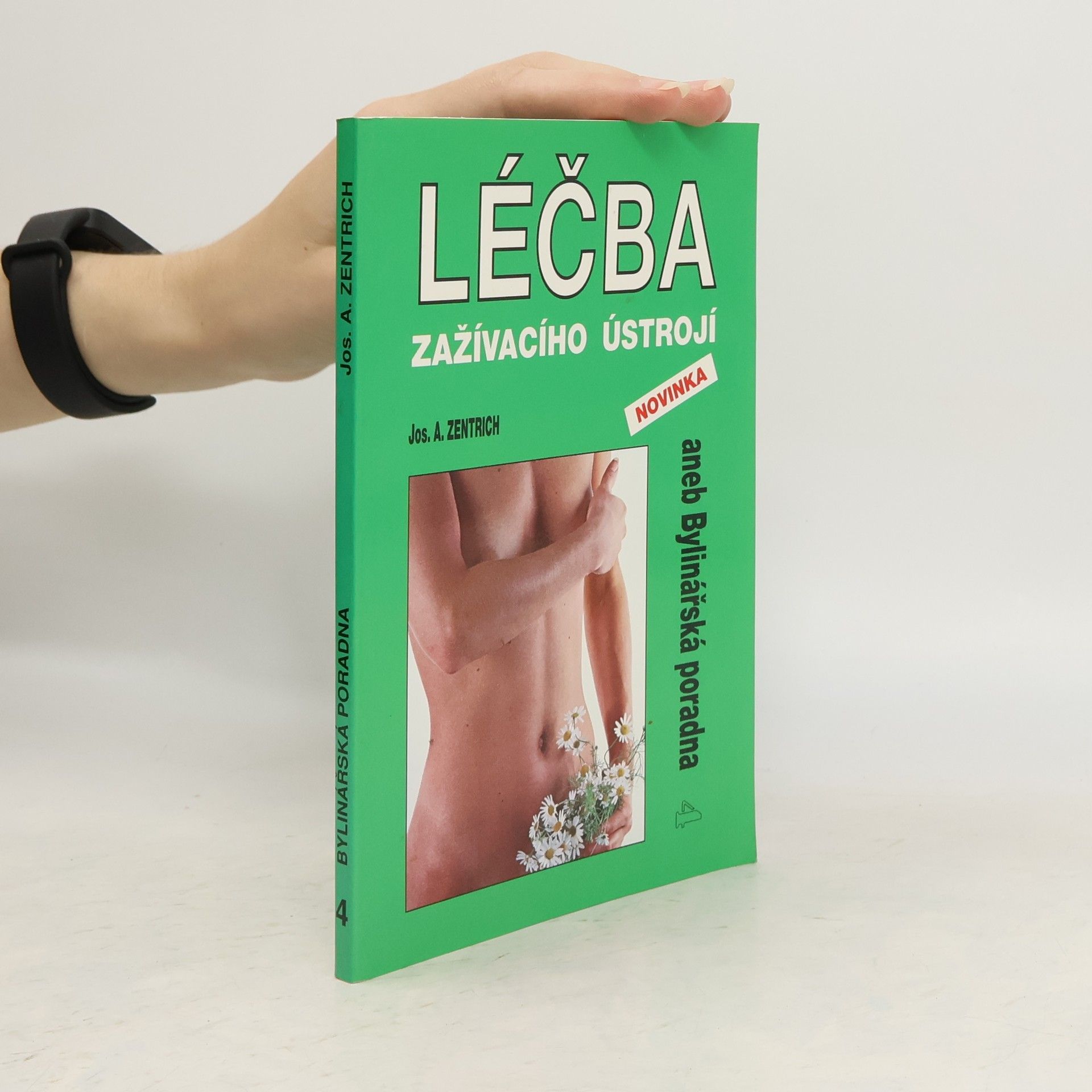 Josef Antonín Zentrich Bylinářská poradna. Léčba zažívacího ústrojí