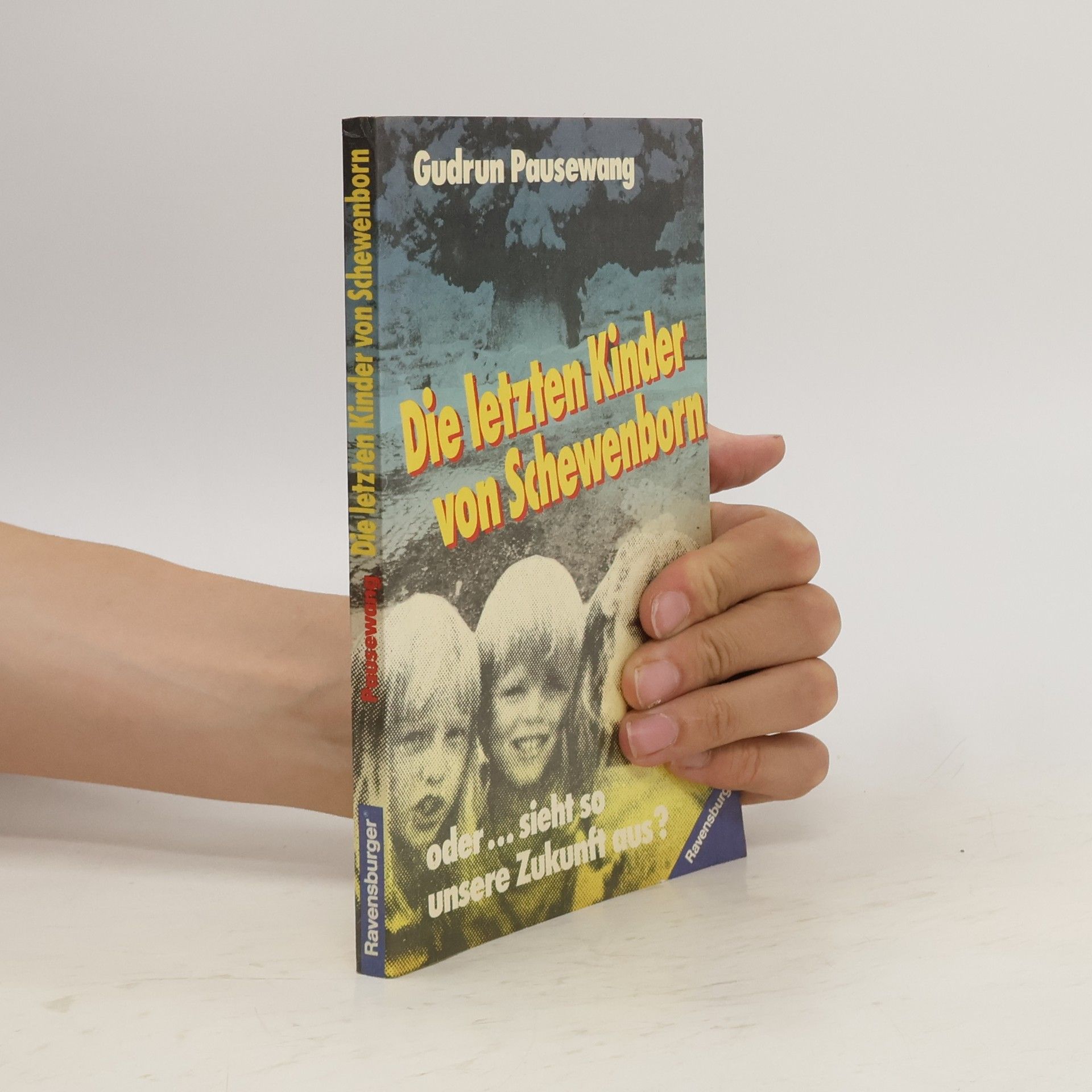 Gudrun Pausenwang Die letzten Kinder von Schewenborn