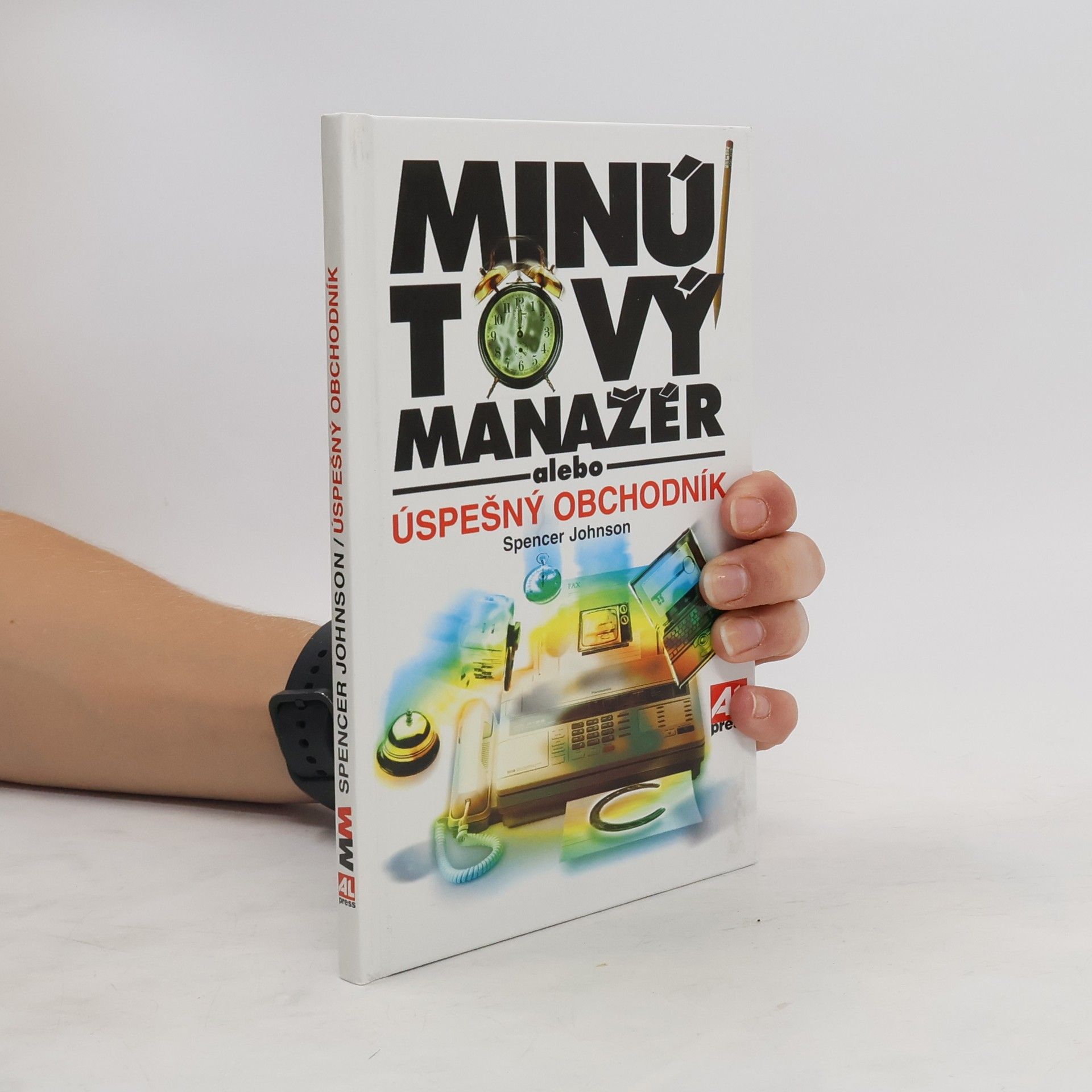 Spencer Johnson Minútový manažer alebo Úspešný obchodník