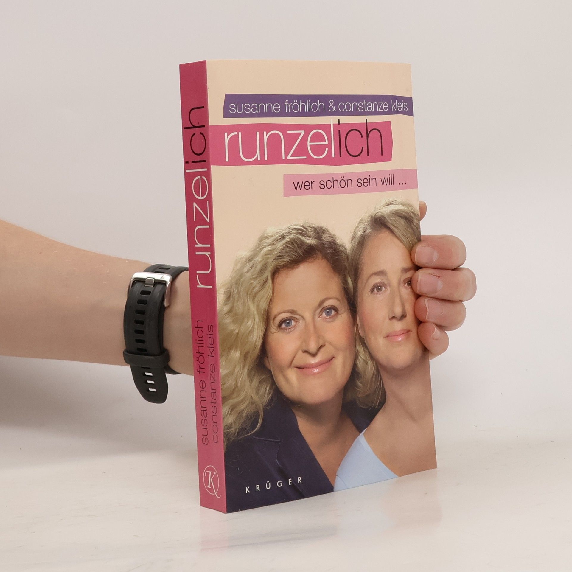 Susanne Fröhlich Runzelich wer schön sein will...