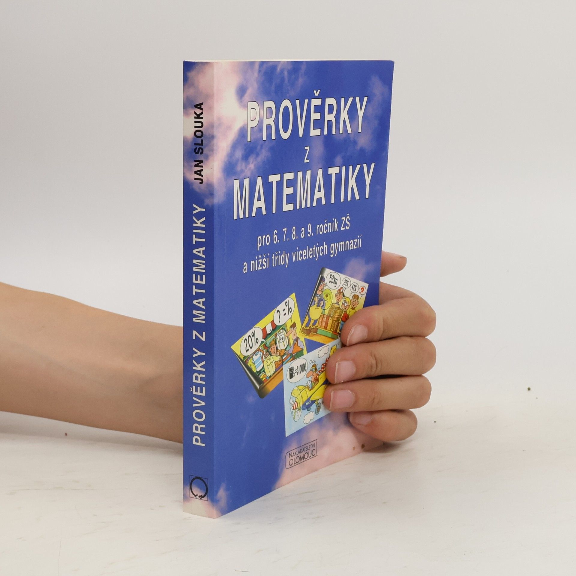 Prověrky z matematiky . Pro 6.7.8. a 9. ročník ZŠ a nižší třídy víceletých gymnázií
