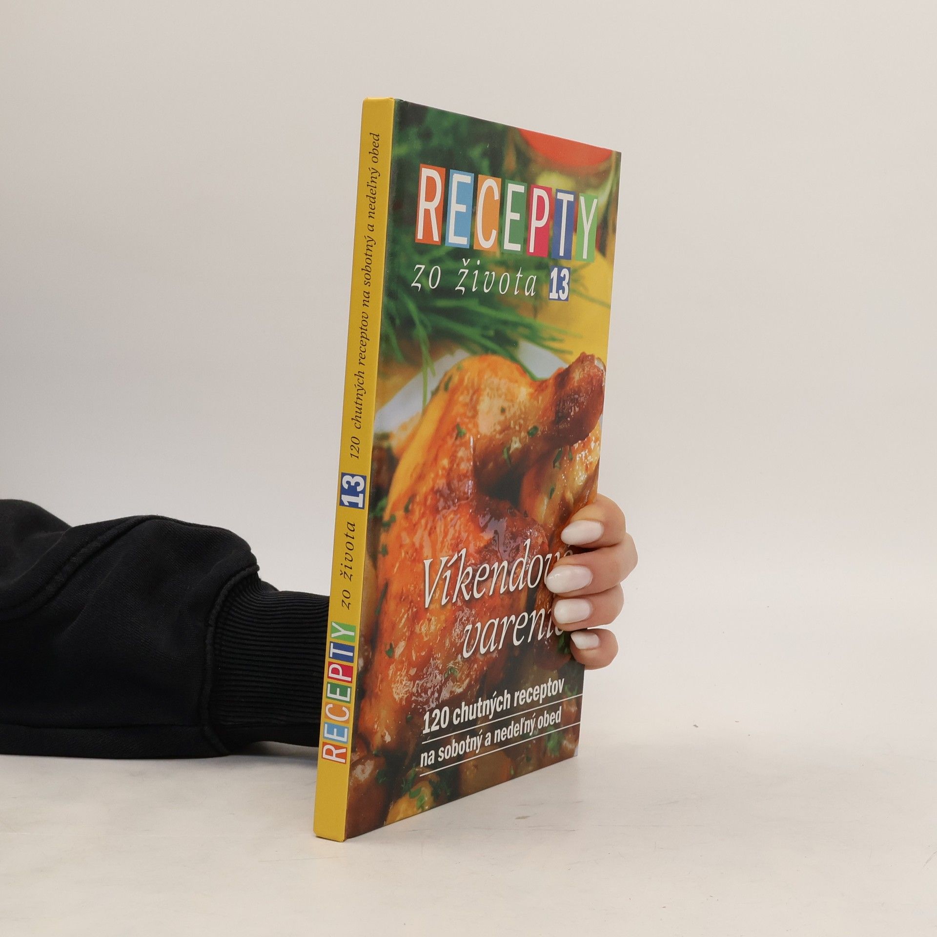 Jana Klapáčová Recepty zo života 13. Víkendové varenie