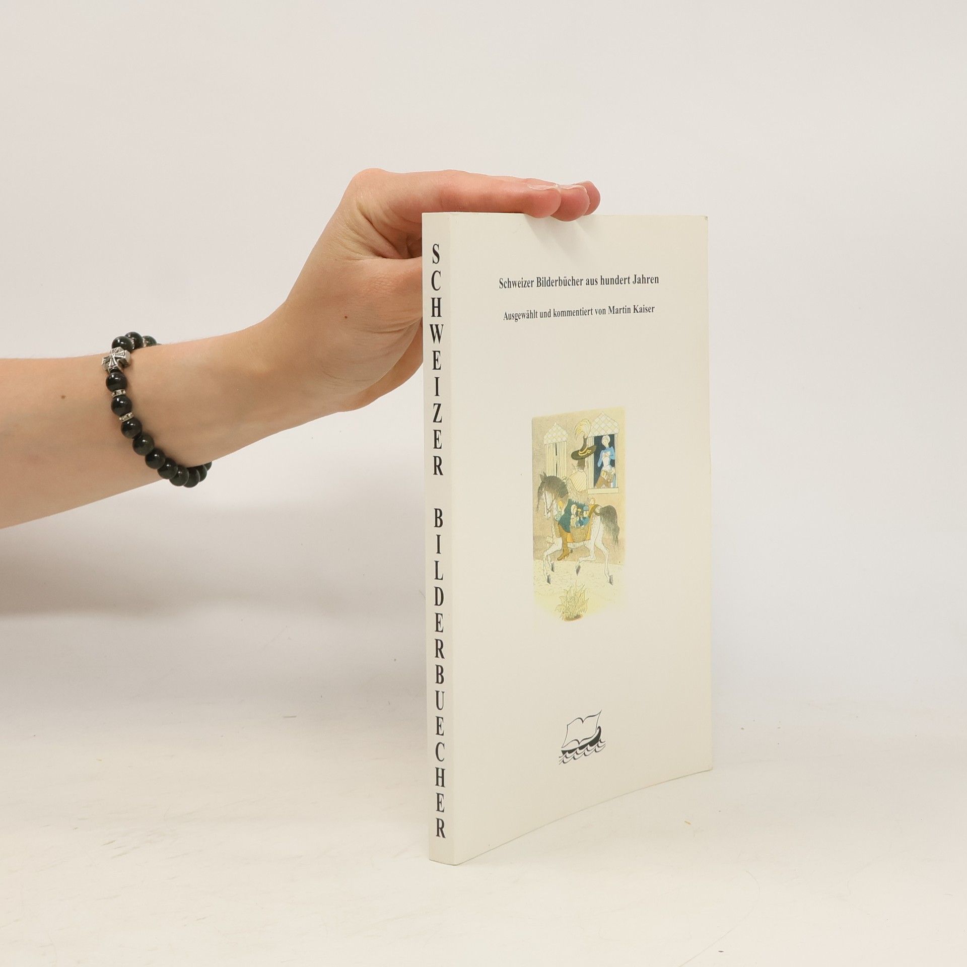 Martin Kaiser Schweizer Bilderbücher aus hundert Jahren