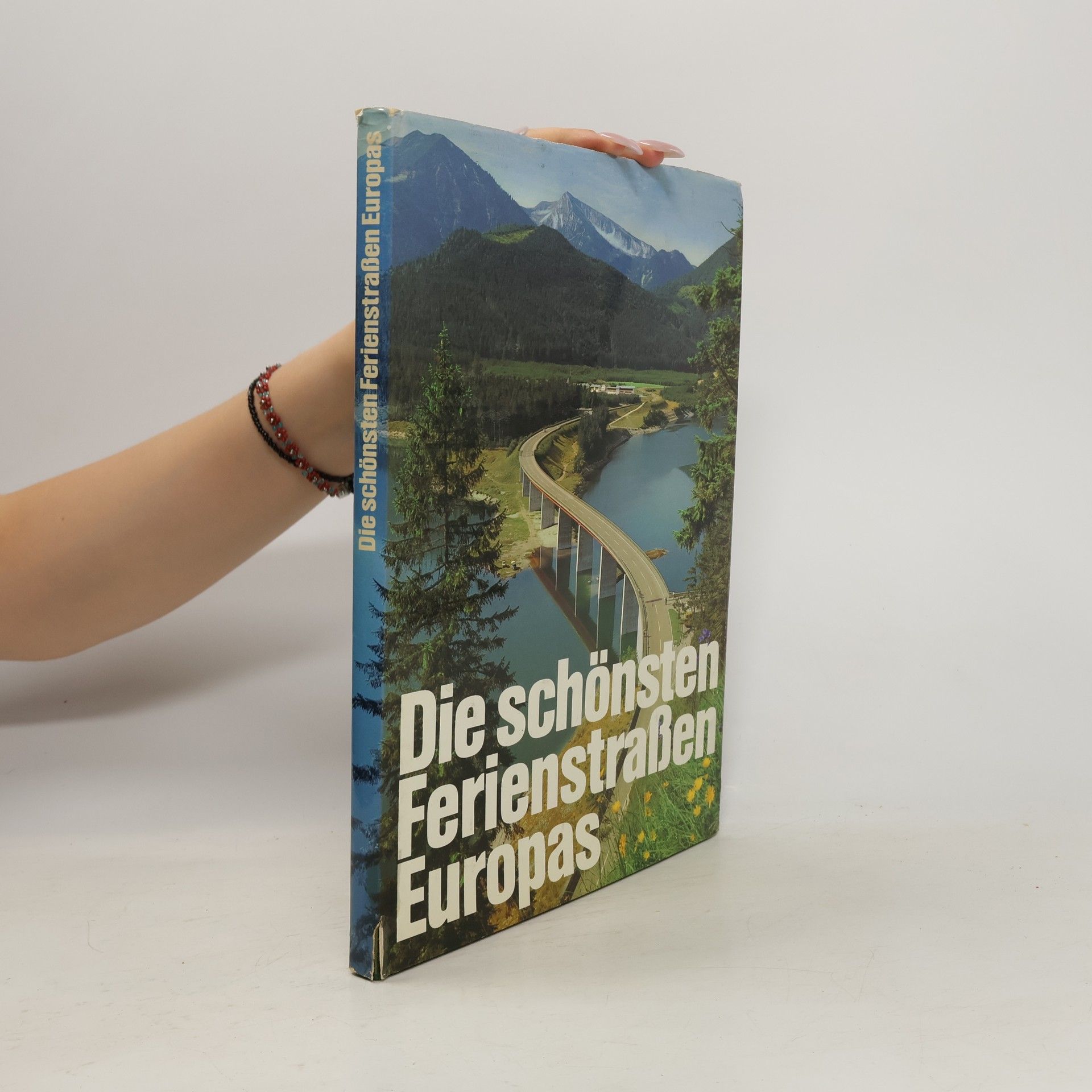 Peter-Heinz Seraphim Die schönsten Ferienstrassen Europas