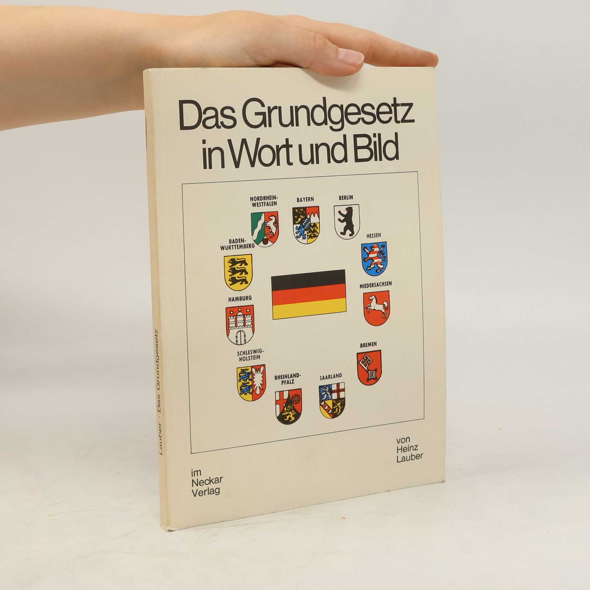Heinz Lauber Das Grundgesetz für die Bundesrepublik Deutschland in Wort und Bild