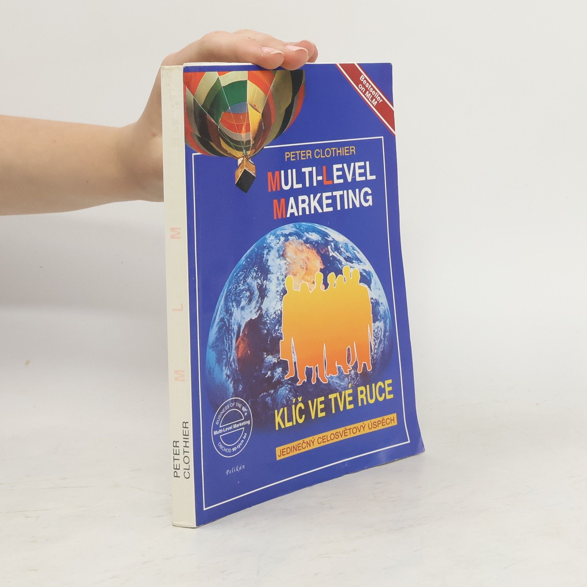 Peter Clothier Multi-level marketing : klíč ve tvé ruce