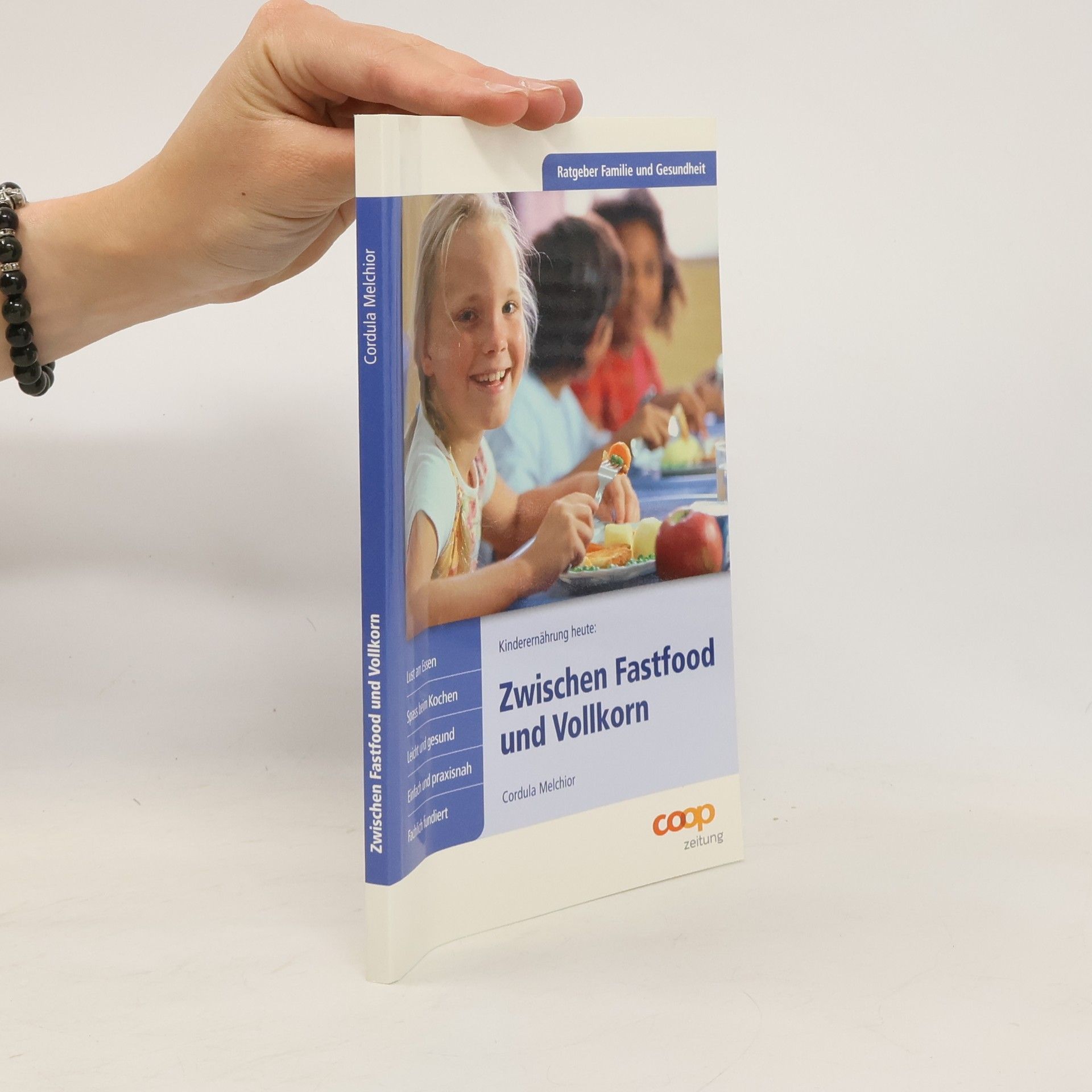 Cordula Melchior Kinderernährung heute: zwischen Fastfood und Vollkorn