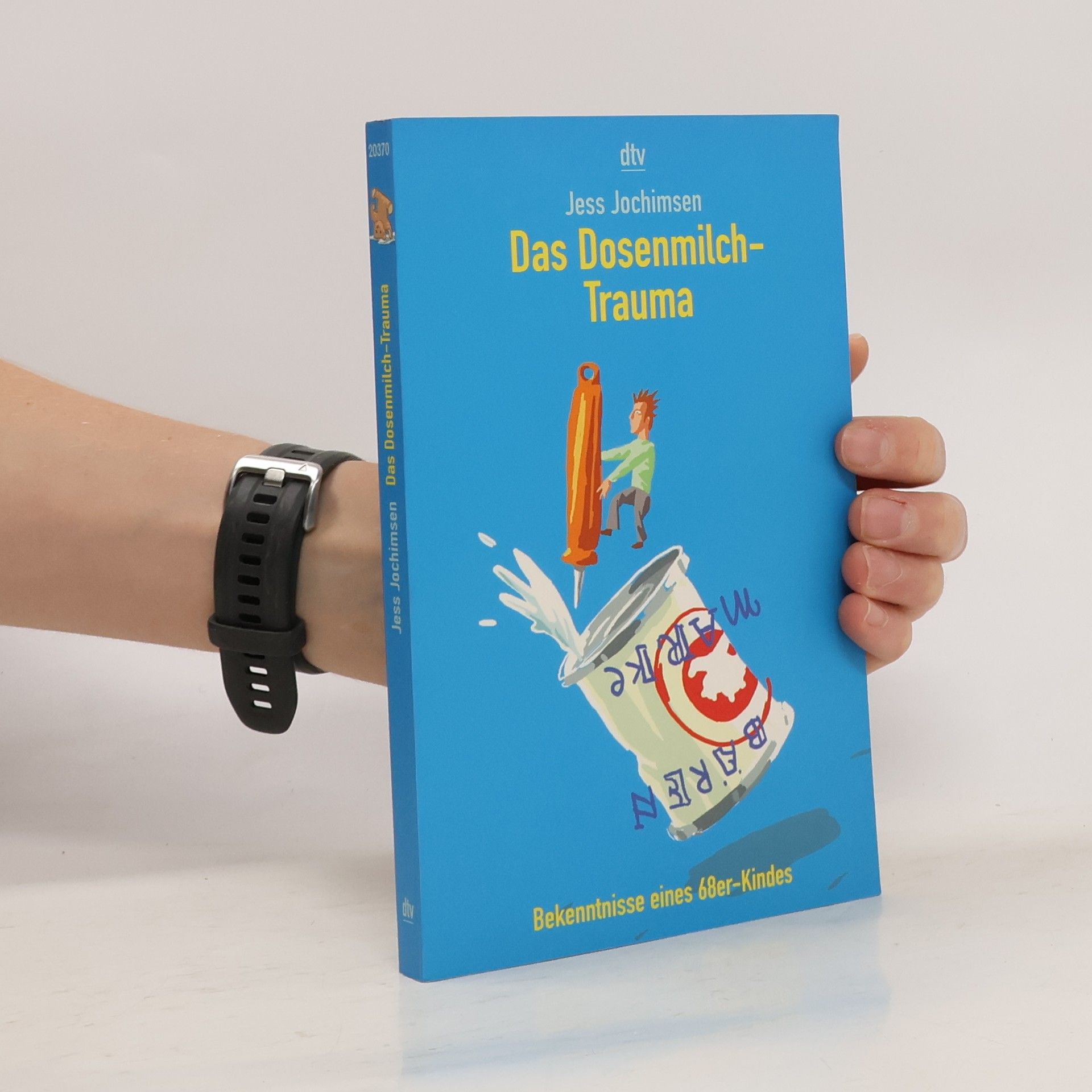 Jess Jochimsen Das Dosenmilch-Trauma