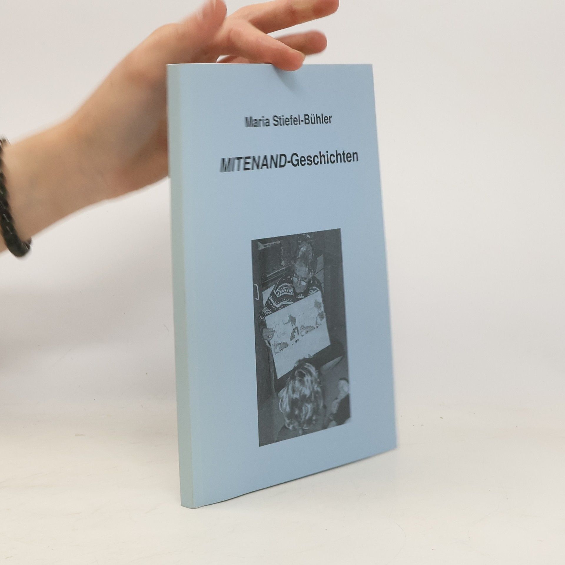 Maria Stiefel-Bühler Mitenand-Geschichten