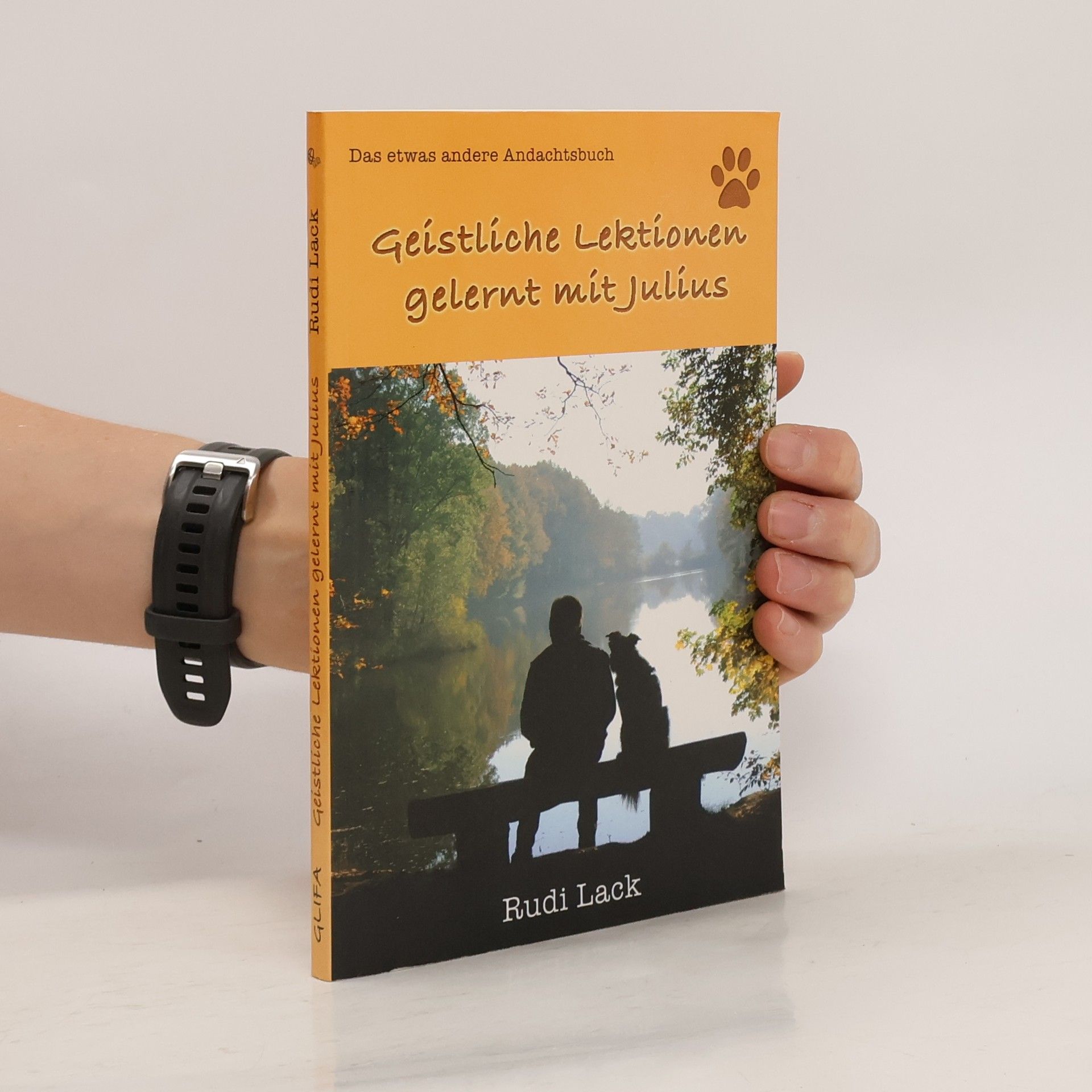 Rudi Lack Geistliche Lektionen gelernt mit Julius