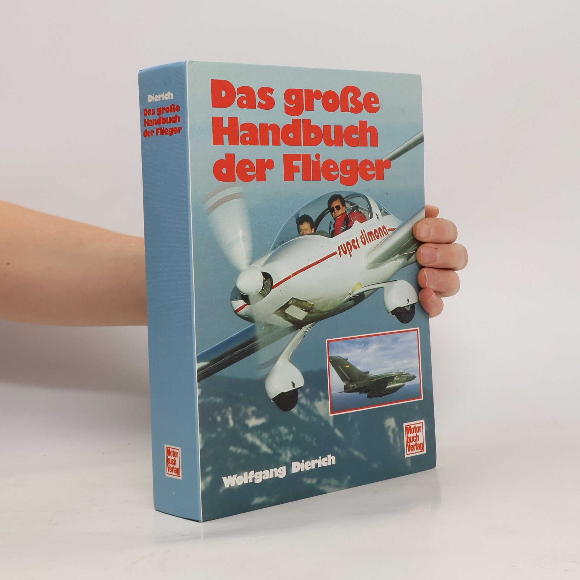 Wolfgang Dierich Das grosse Handbuch der Flieger