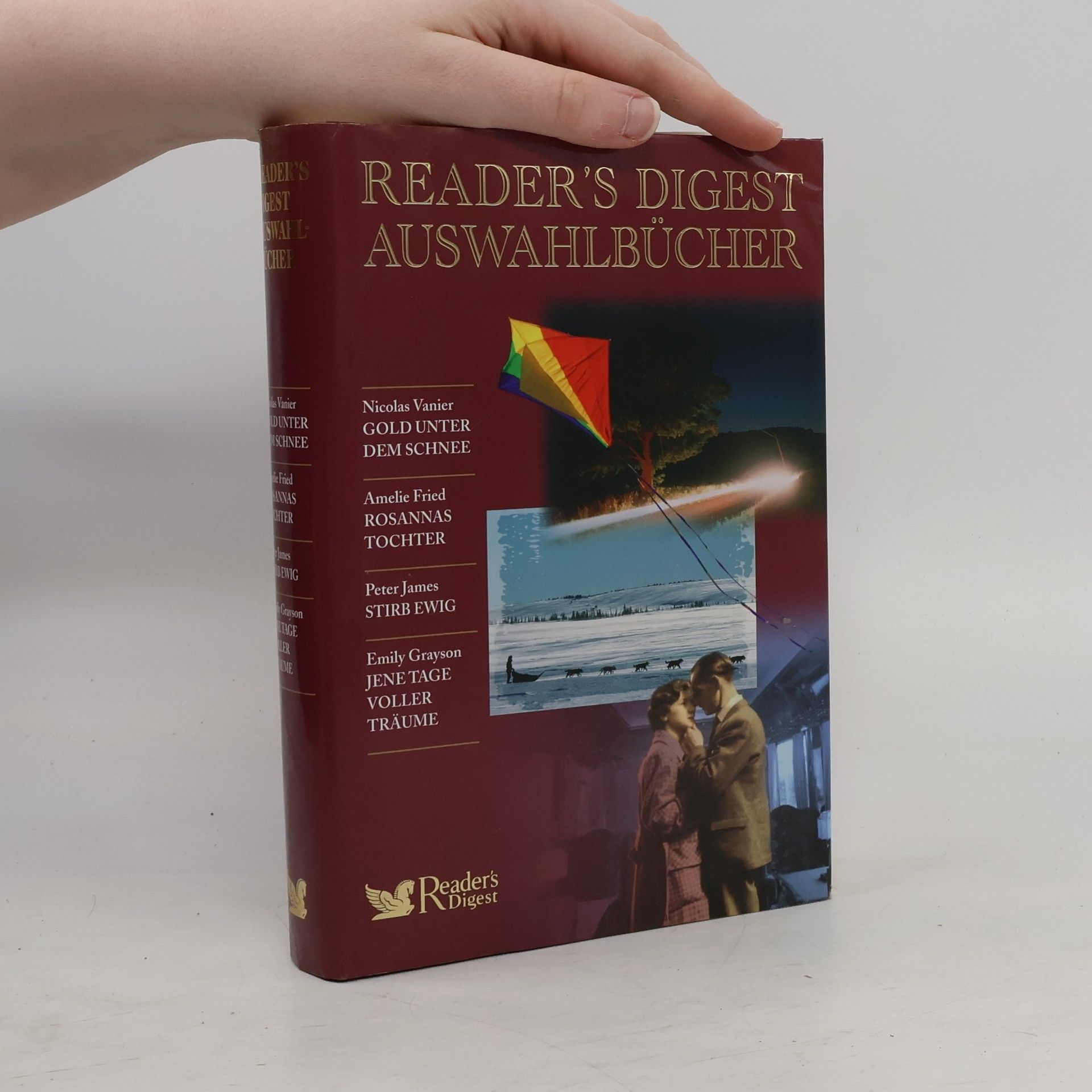 kolektiv Reader's Digest Auswahlbücher. Gold unter Schnee. Rosannas Tochter. Stirb Ewig. Jenetage voller Träume