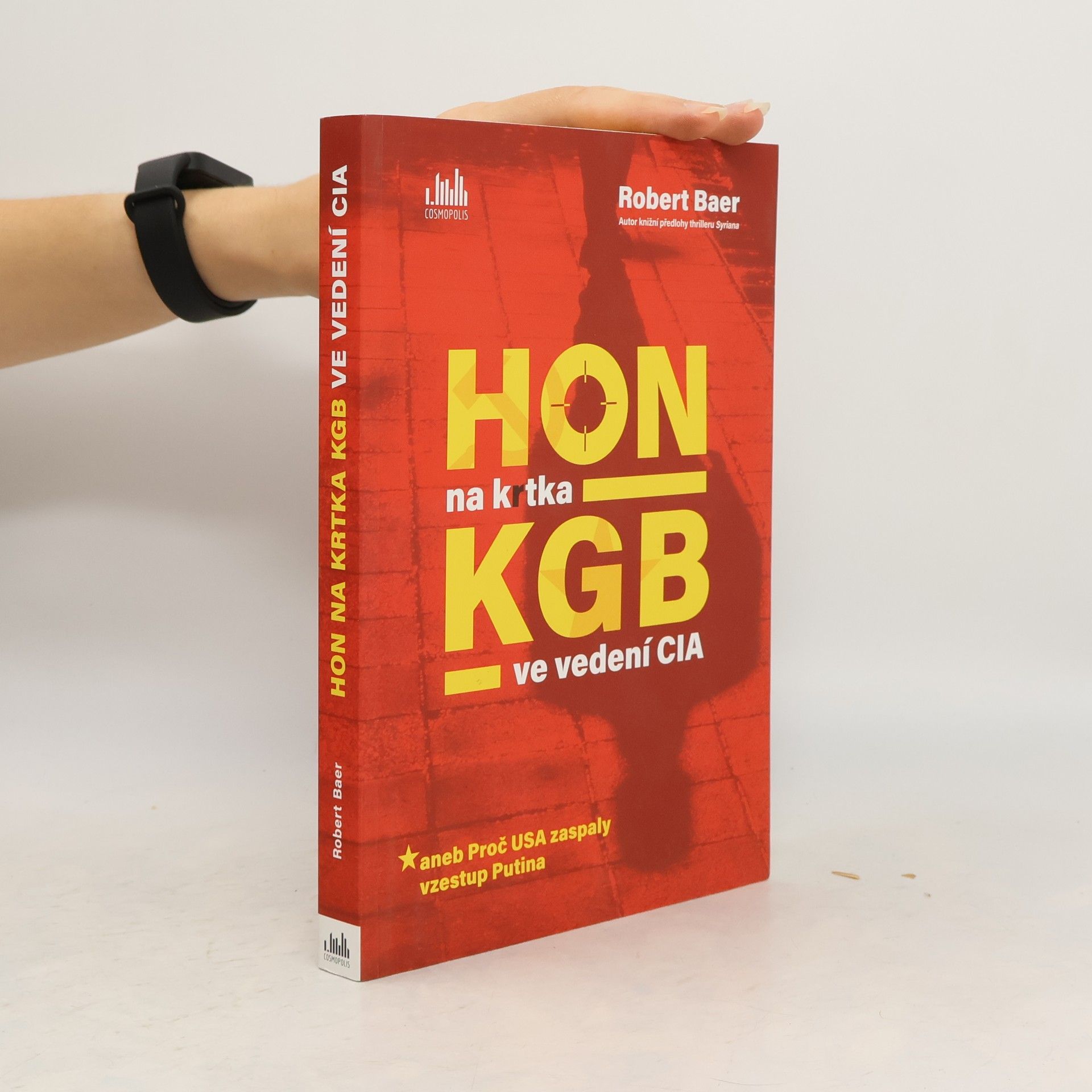 Robert Baer Hon na krtka KGB ve vedení CIA