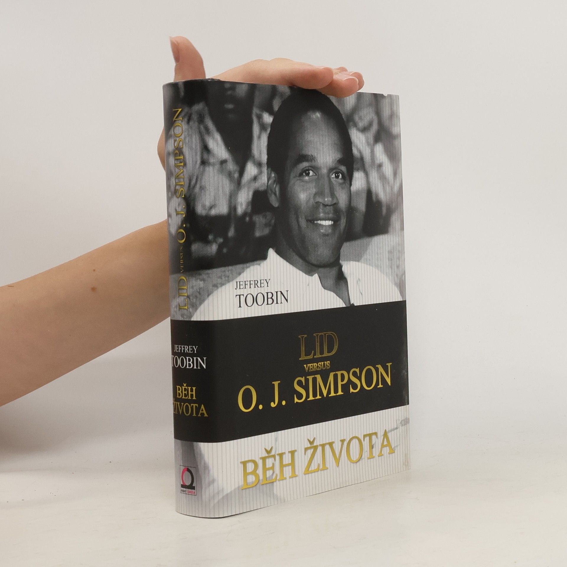Jeffrey Toobin Běh života. Lid versus O. J. Simpson