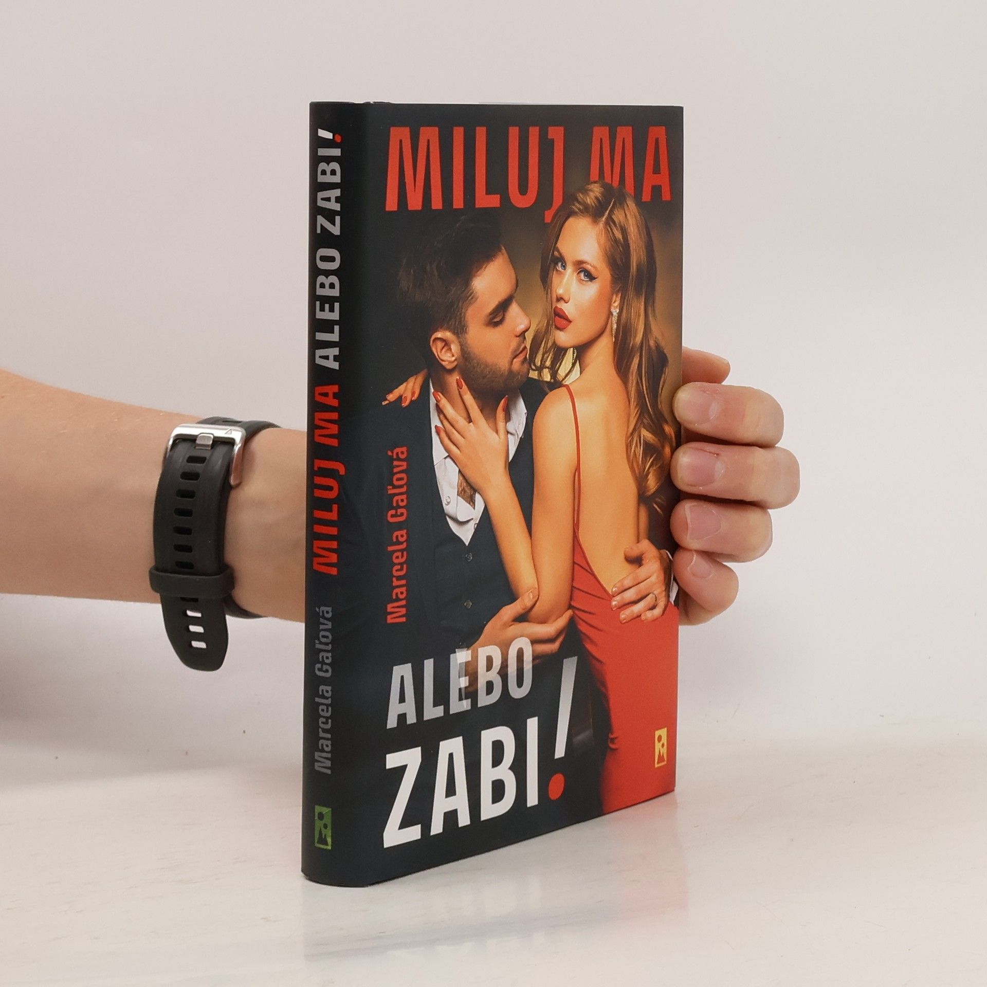 Marcela Gaľová Miluj ma alebo zabi!