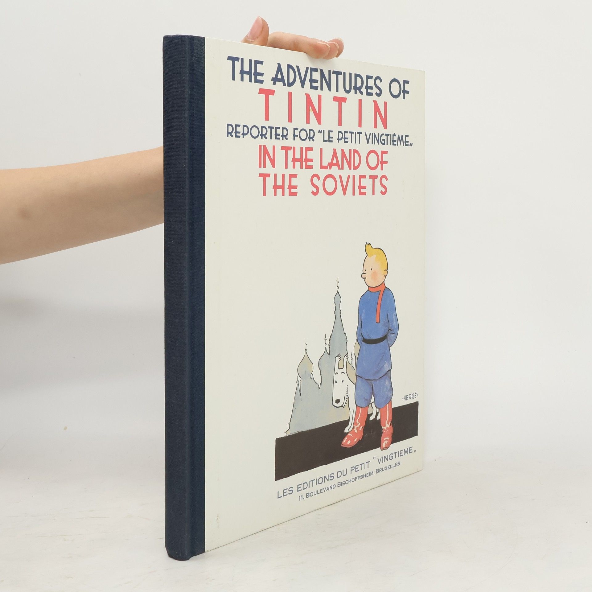 Hergé The Adventures of Tintin, Reporter for "Le Petit Vingtième" in The Land of the Soviets