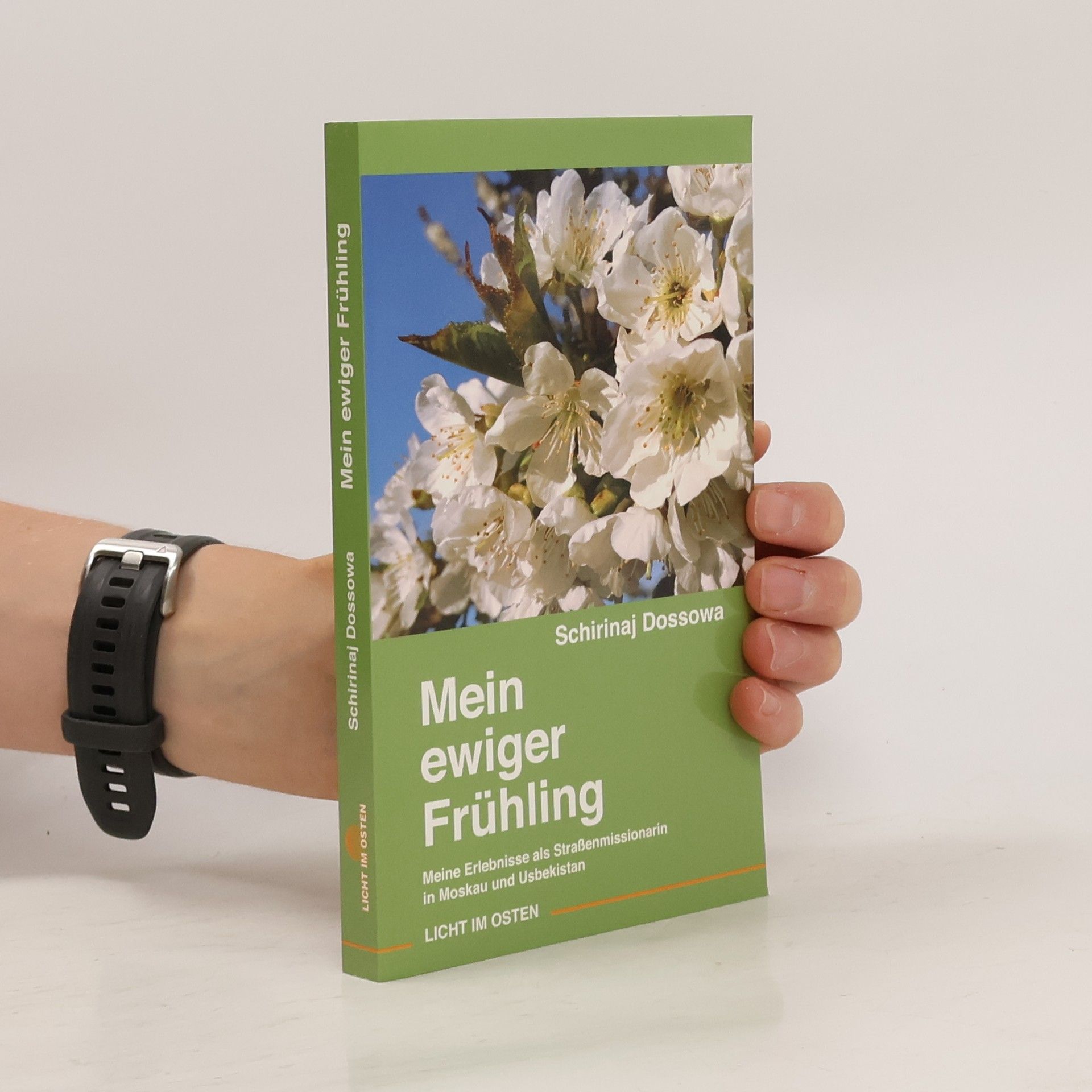 Schirinaj Dossowa Mein ewiger Frühling