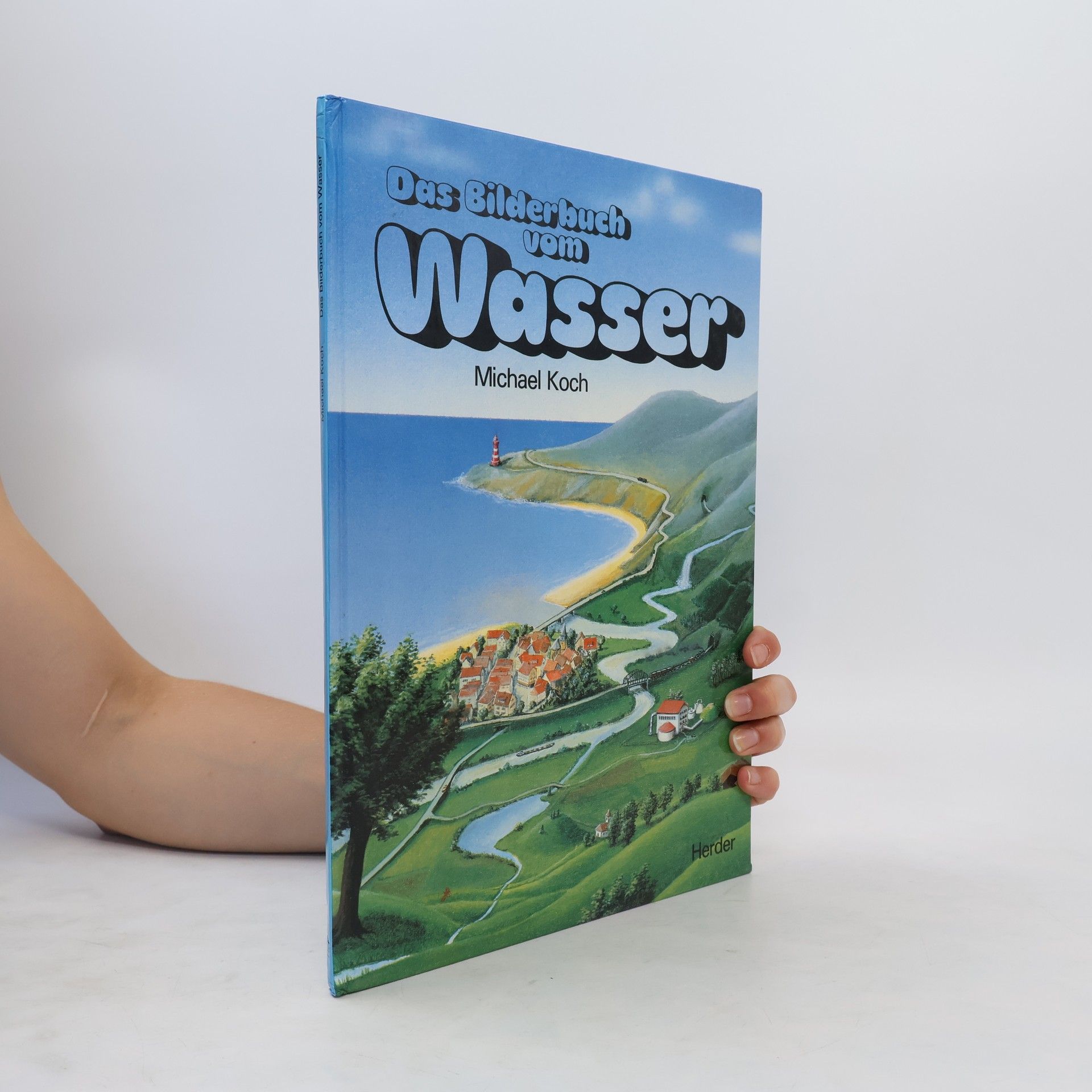 Michael Koch Das Bilderbuch vom Wasser