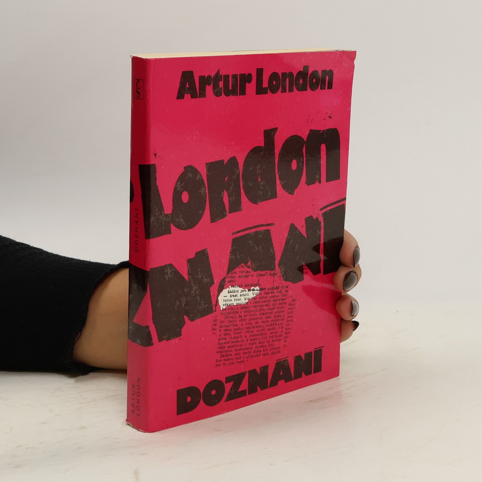 Artur London Doznání : V soukolí pražského procesu