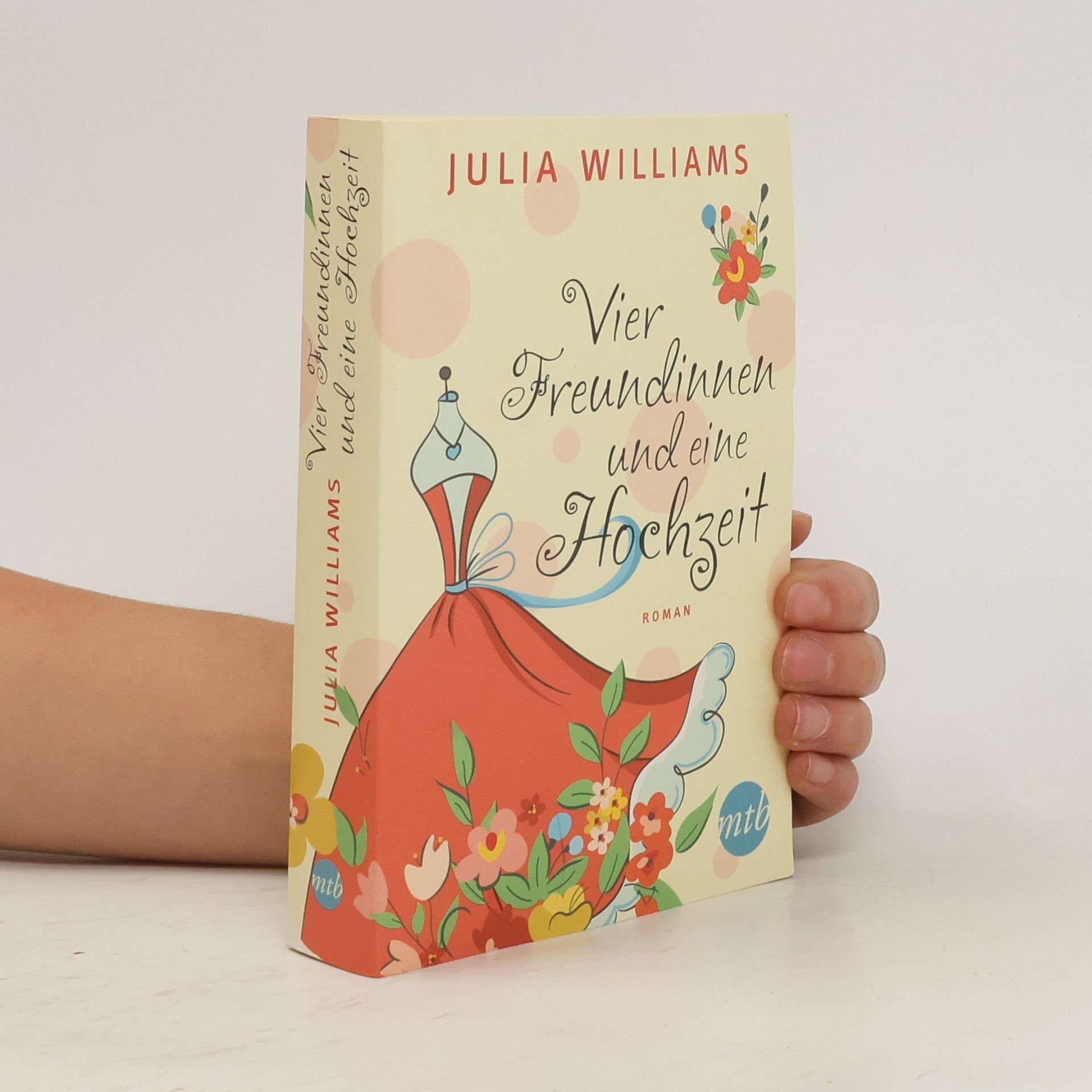 Julia Williams Vier Freundinnen und eine Hochzeit
