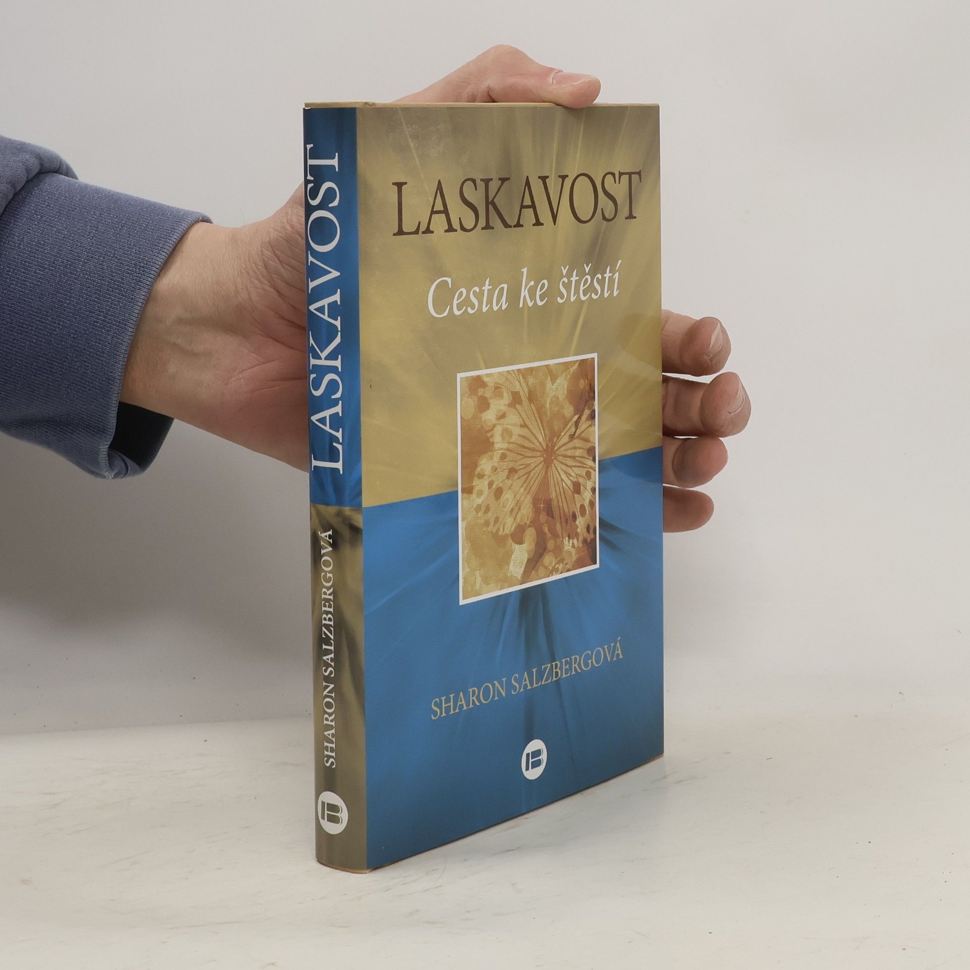Sharon Salzberg Laskavost. Cesta ke štěstí
