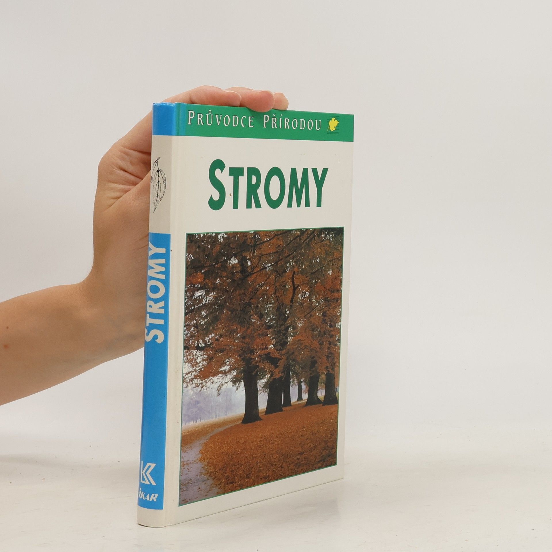 Bruno P. Kremer Stromy. V Evropě zdomácnělé a zavedené druhy