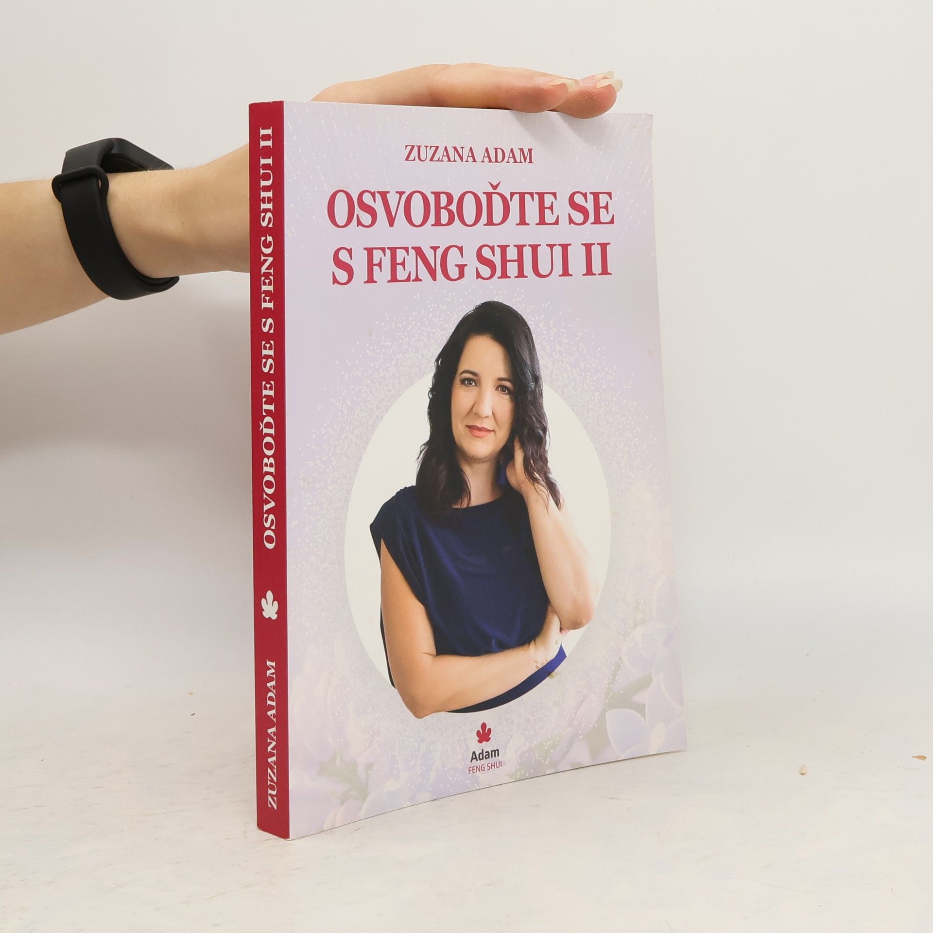 Zuzana Adam Osvoboďte se s Feng Shui II