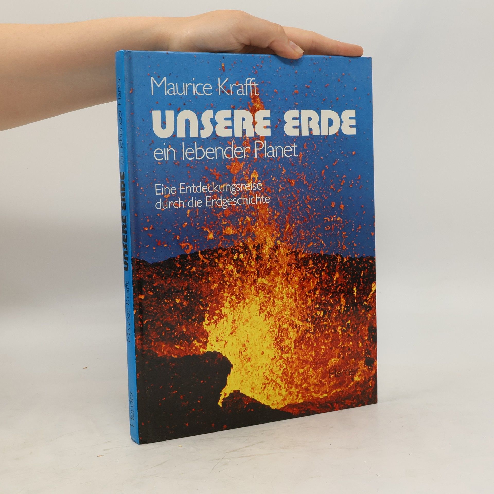 Maurice Krafft Unsere Erde: ein lebender Planet