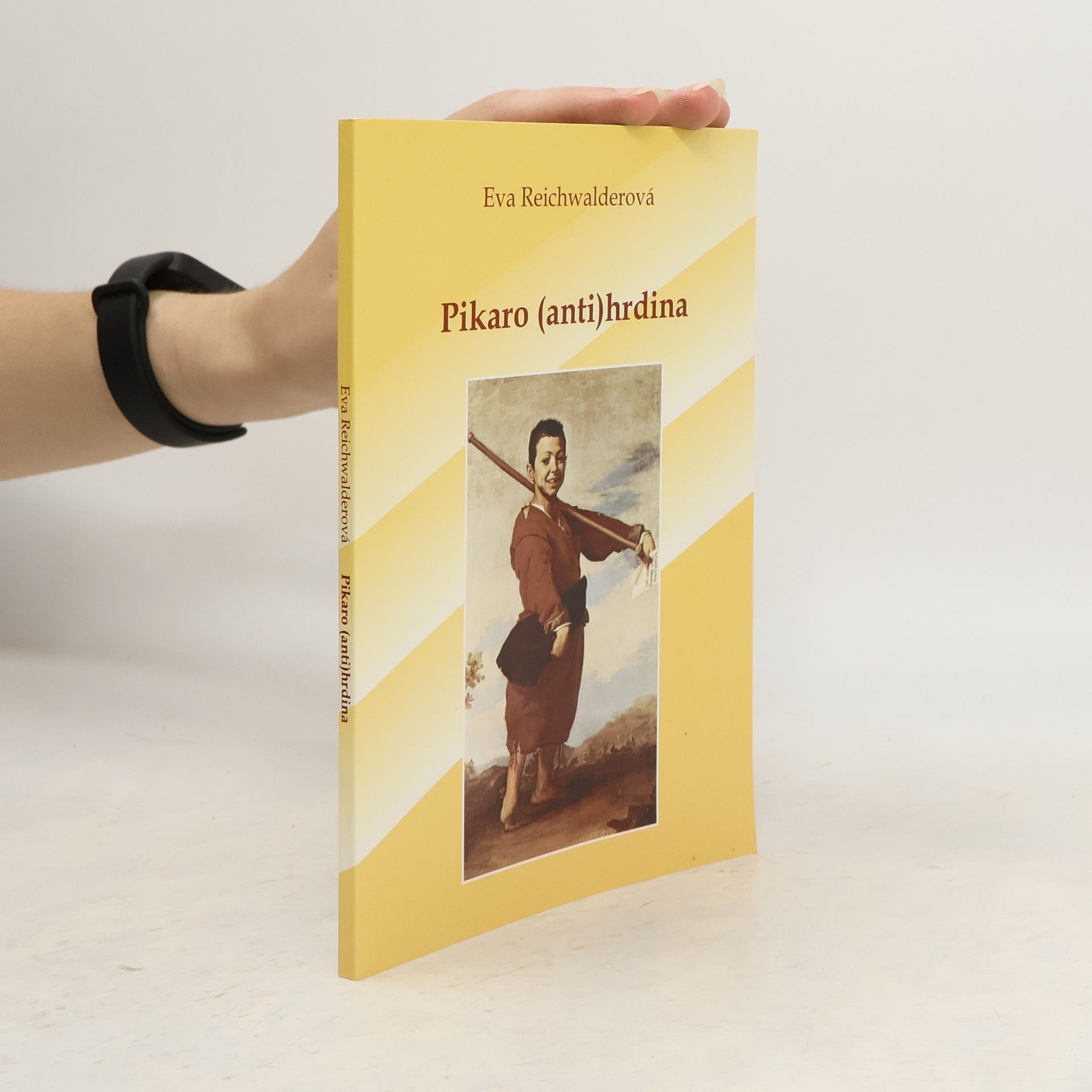 Eva Reichwalderová Pikaro (anti)hrdina