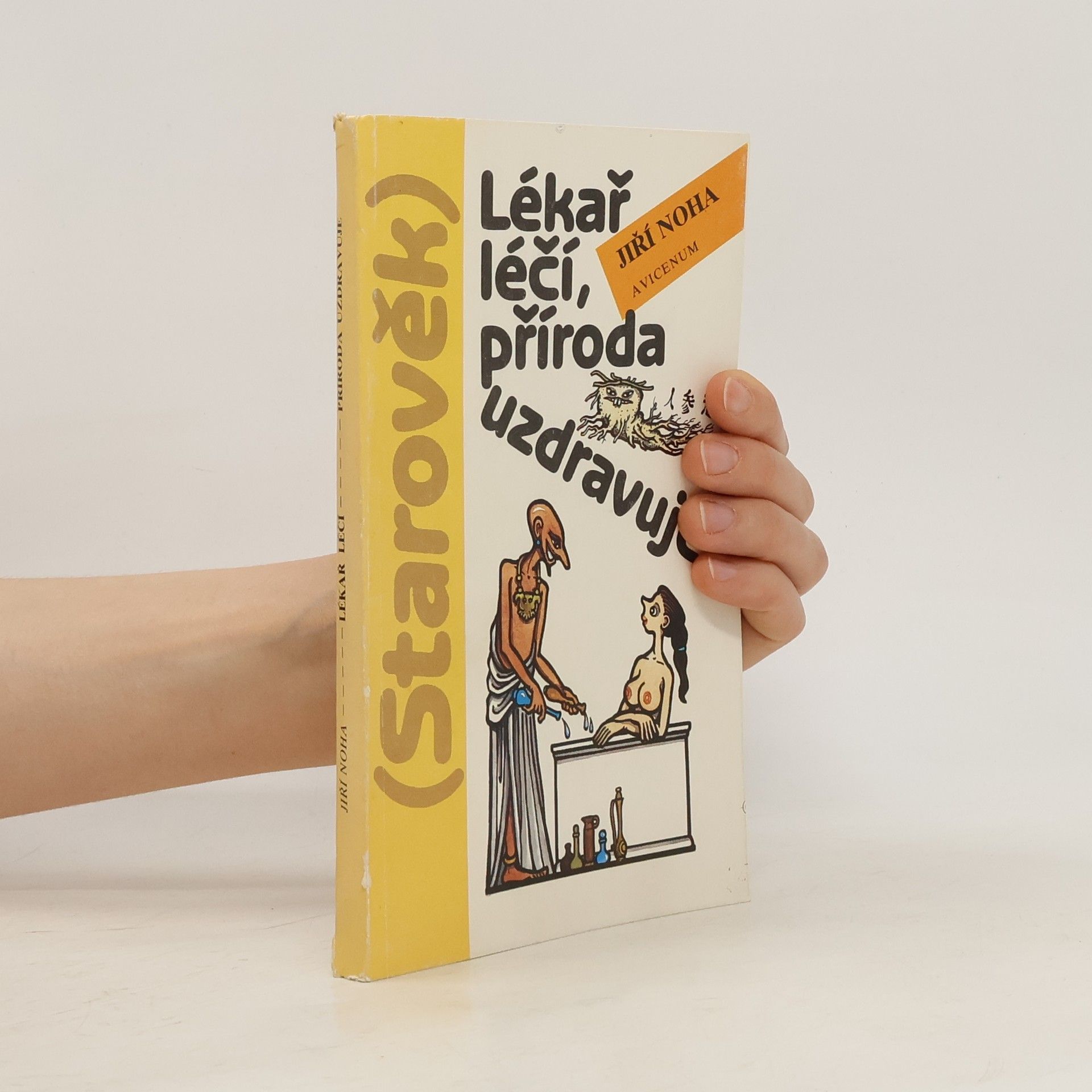 Jiří Noha Lékař léčí, příroda uzdravuje