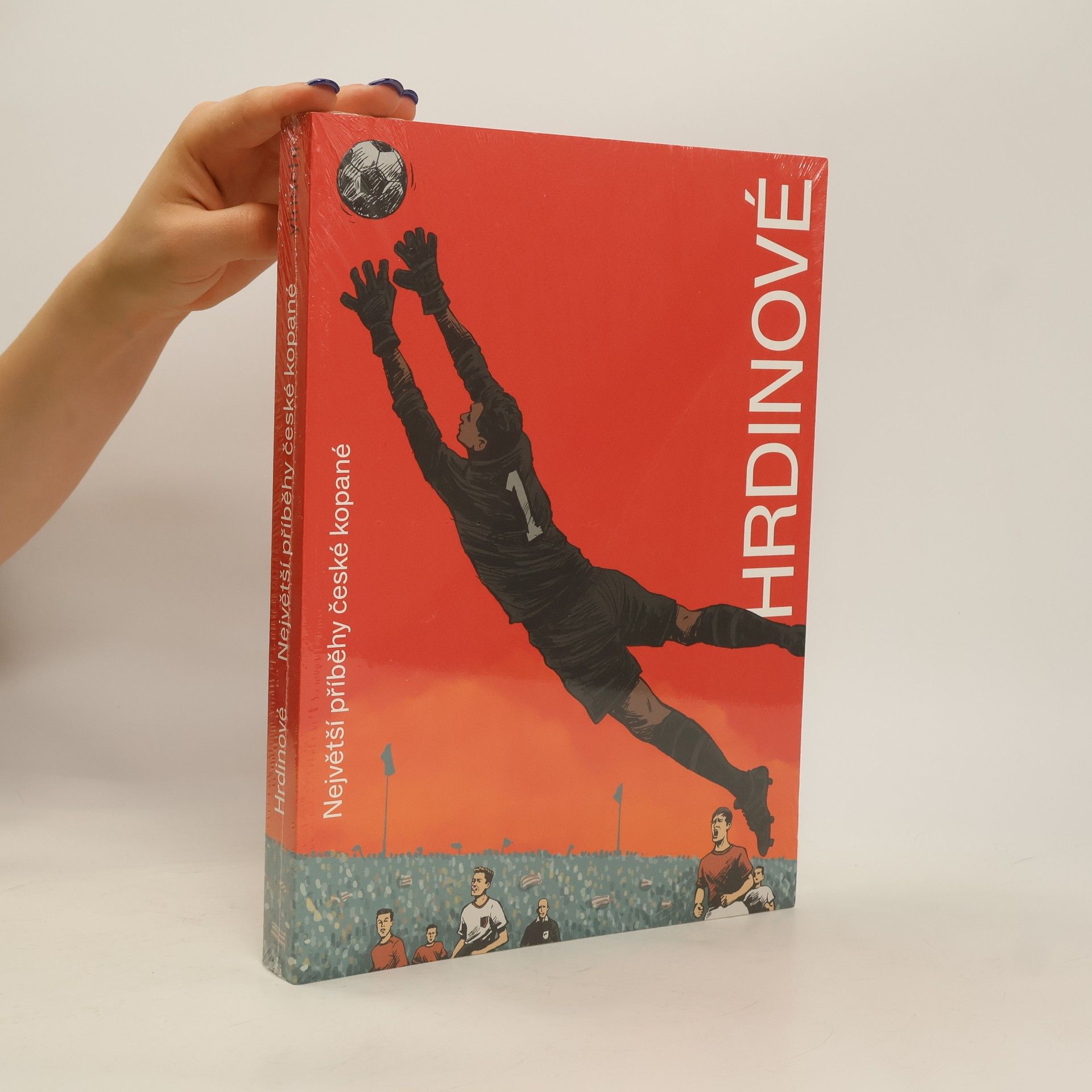 Ondřej Fuczik Hrdinové. Největší příběhy české kopané