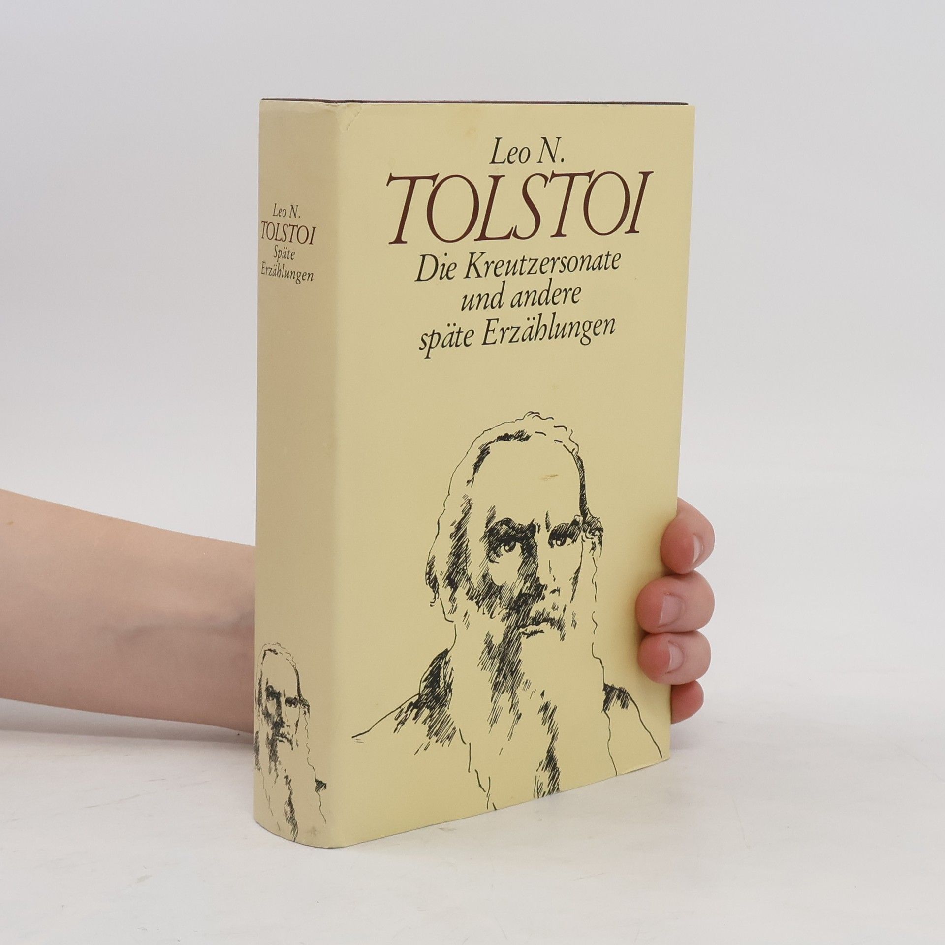 Lew Nikolajewitsch Tolstoi Die Kreutzersonate und andere späte Erzählungen