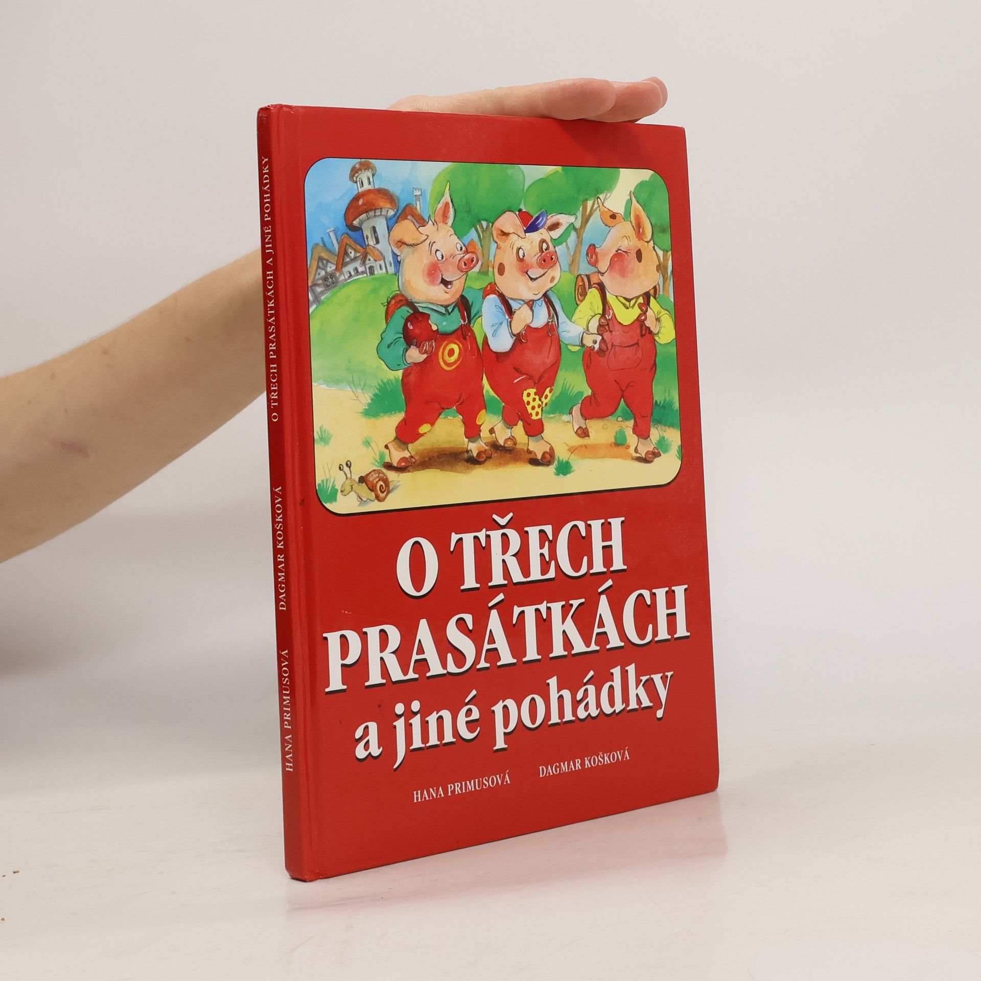 Hana Primusová O třech prasátkách a jiné pohádky