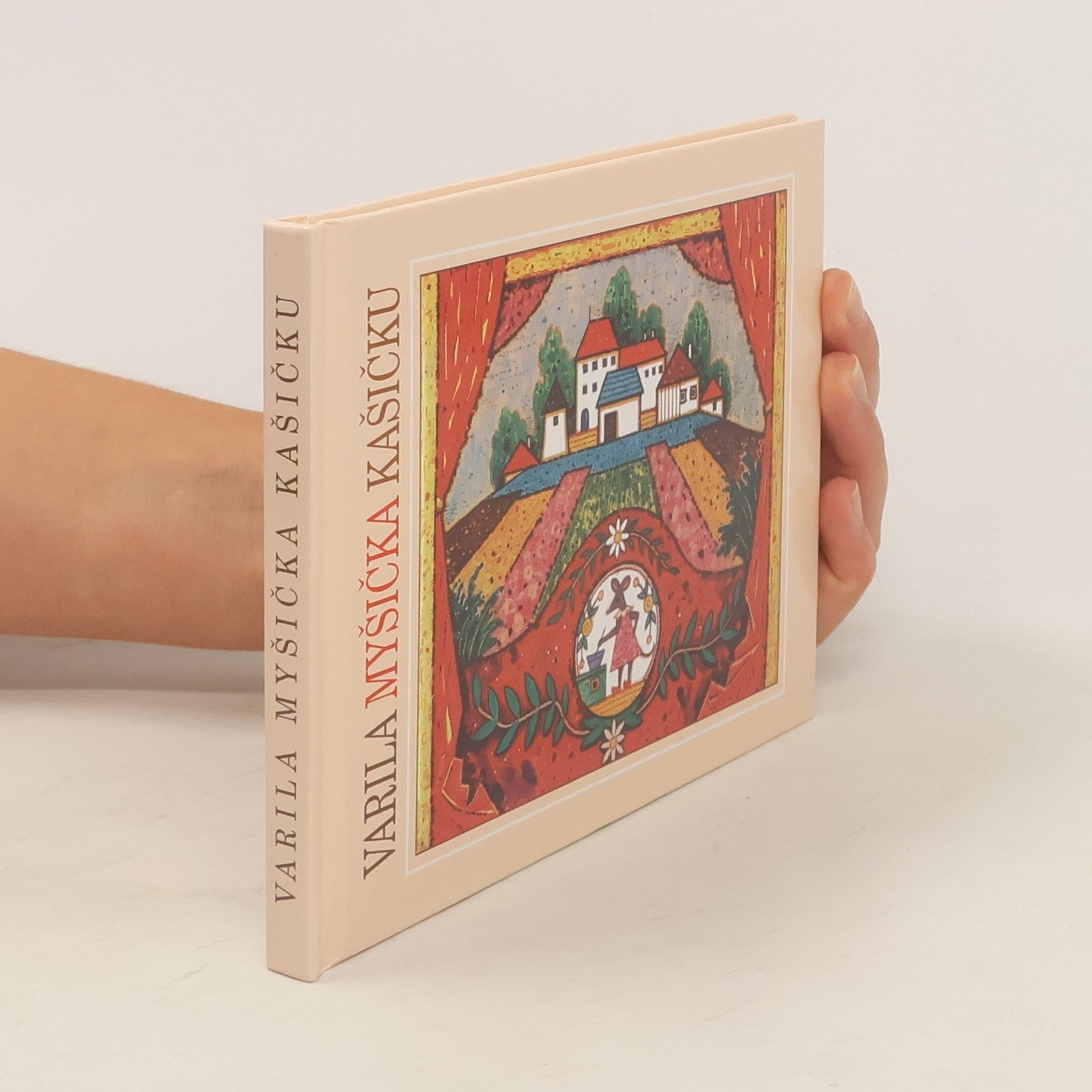 Kolektiv autorů Varila myšička kašičku