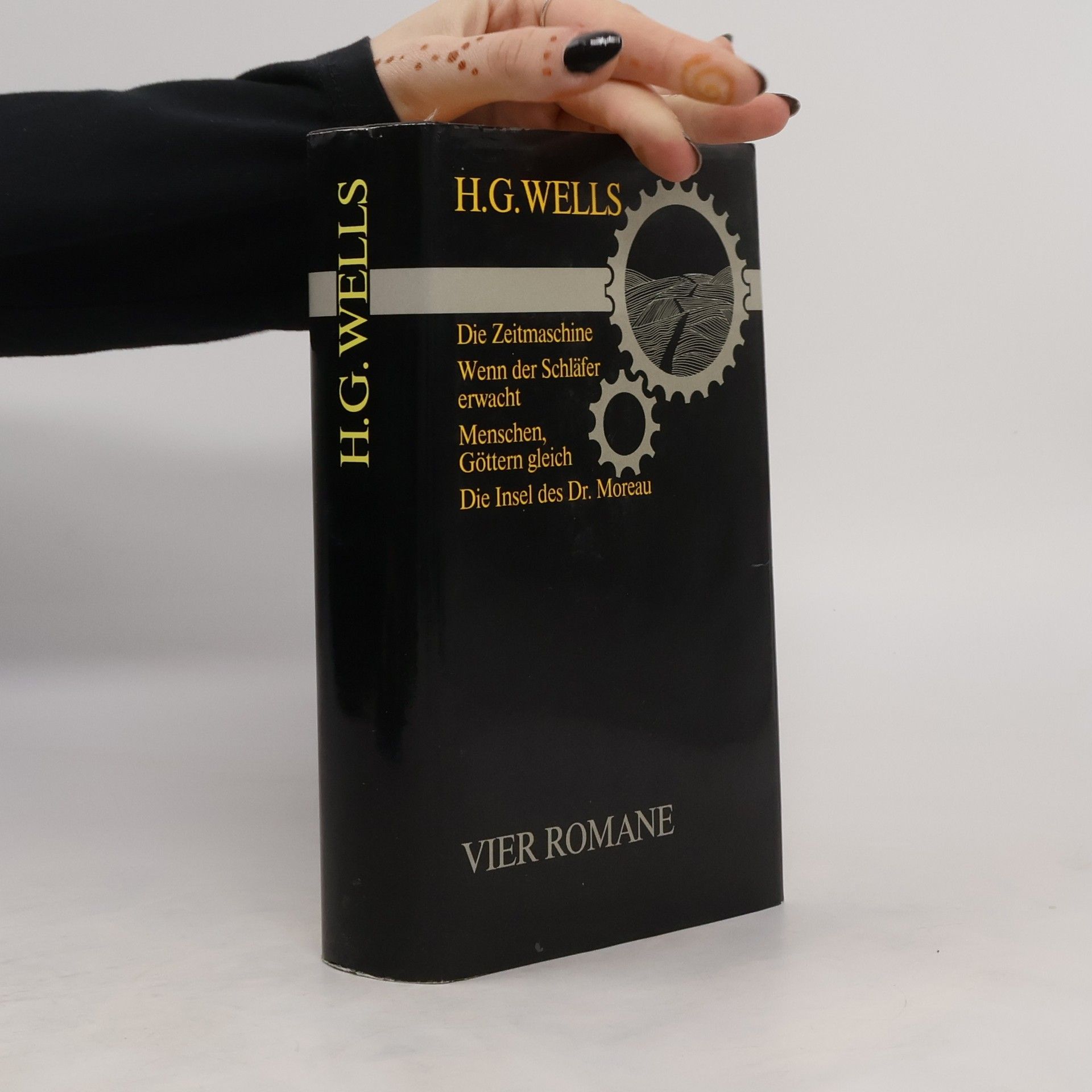 H. G. Wells Die Zeitmaschine; Wenn der Schläfer erwacht; Menschen, Göttern gleich; Die Insel des Dr. Moreau