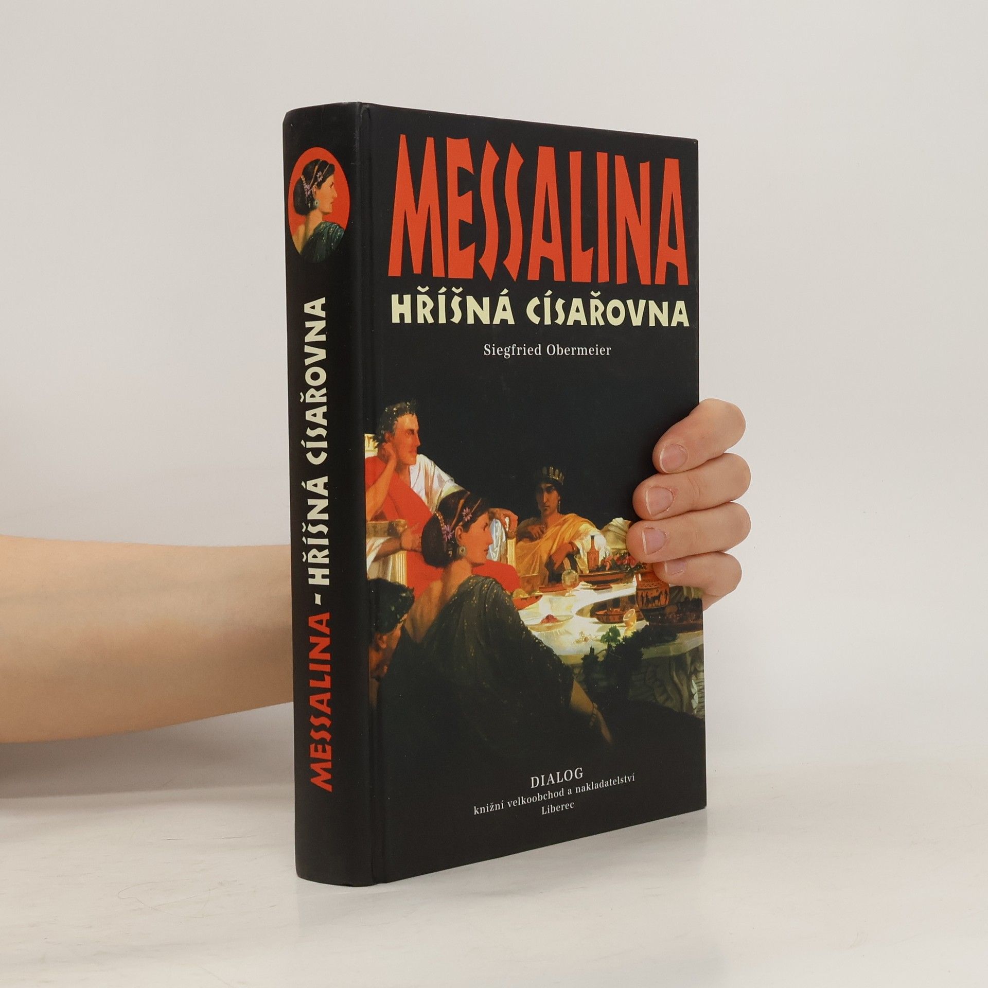Siegfried Obermeier Messalina - hříšná císařovna