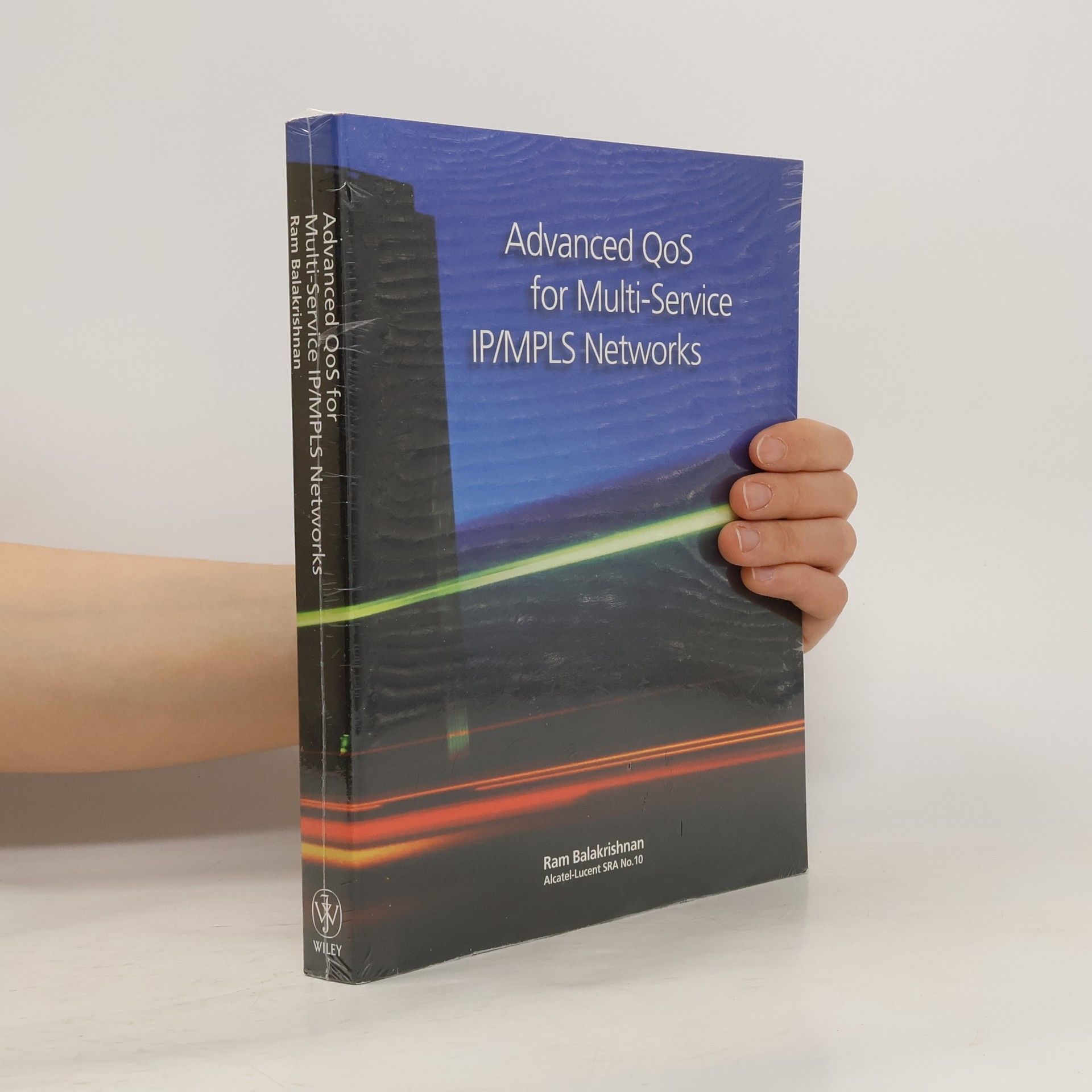 Ram Balakrishnan Advanced QoS for Multi-Service IP/MPLS Networks