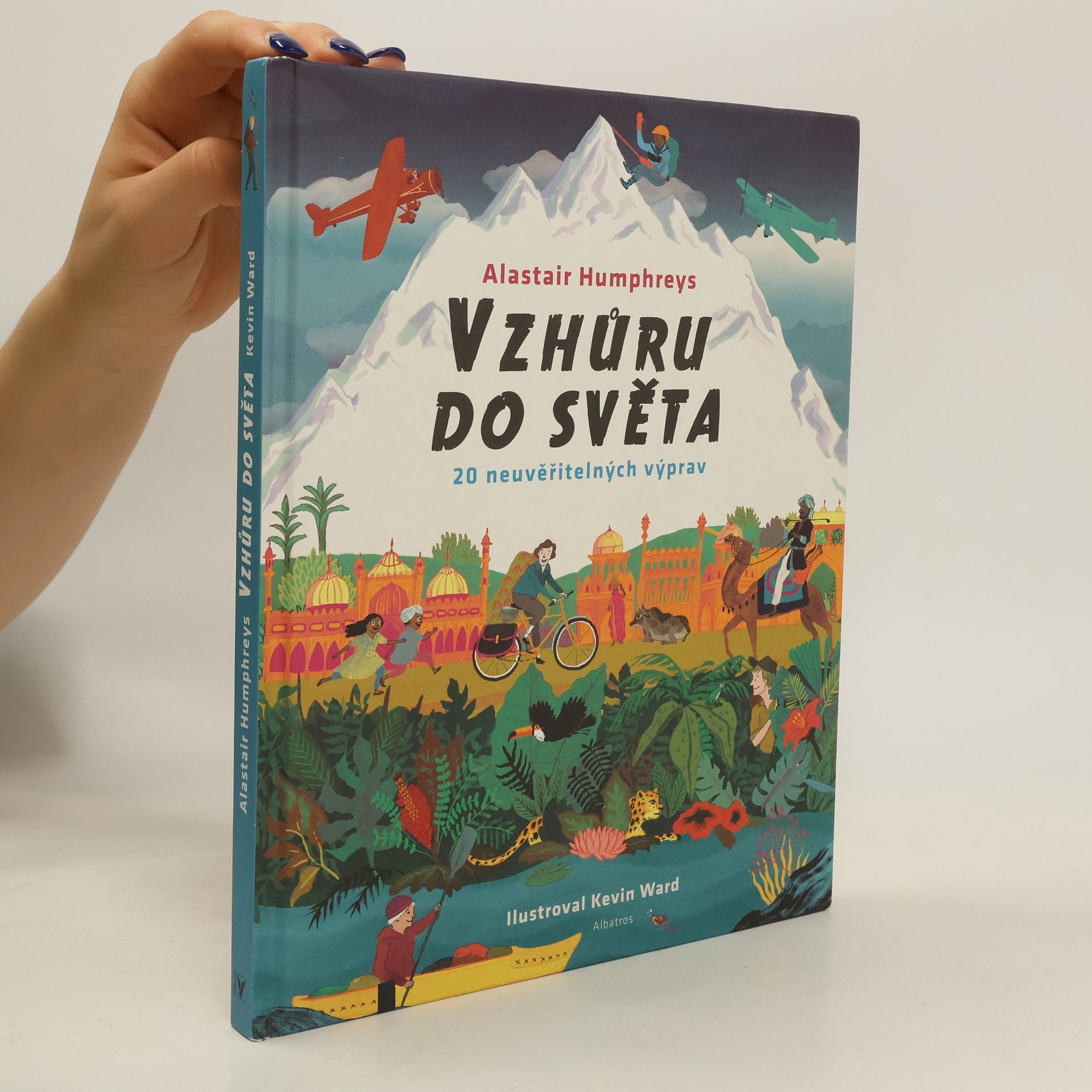 Alastair Humphreys Vzhůru do světa