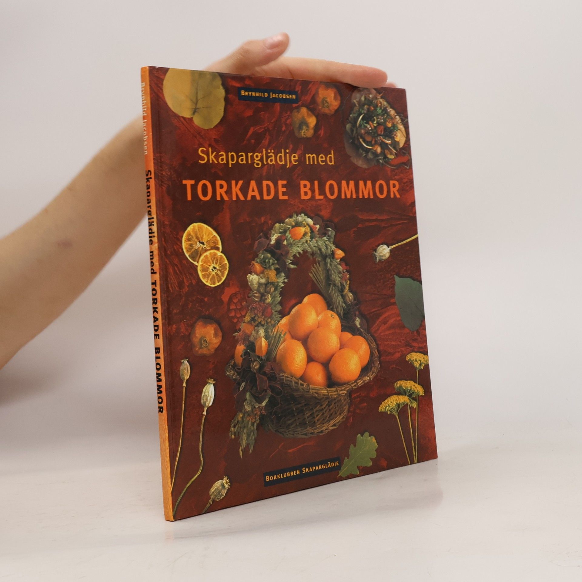 Brynhild Jacobsen Skaparglädje med torkade blommor