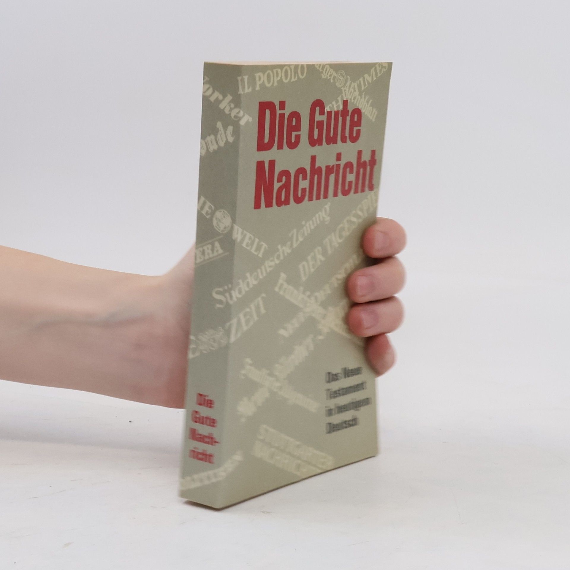 kolektiv Die Gute Nachricht. Das Neue Testament in heutigem Deutsch