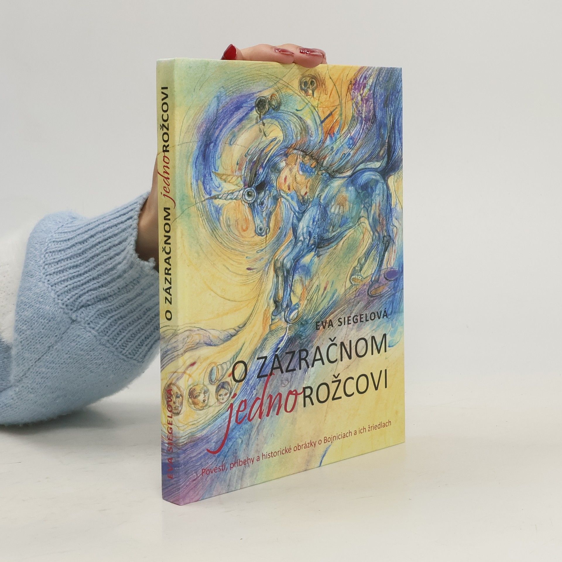 Eva Siegelová O zázračnom jednorožcovi