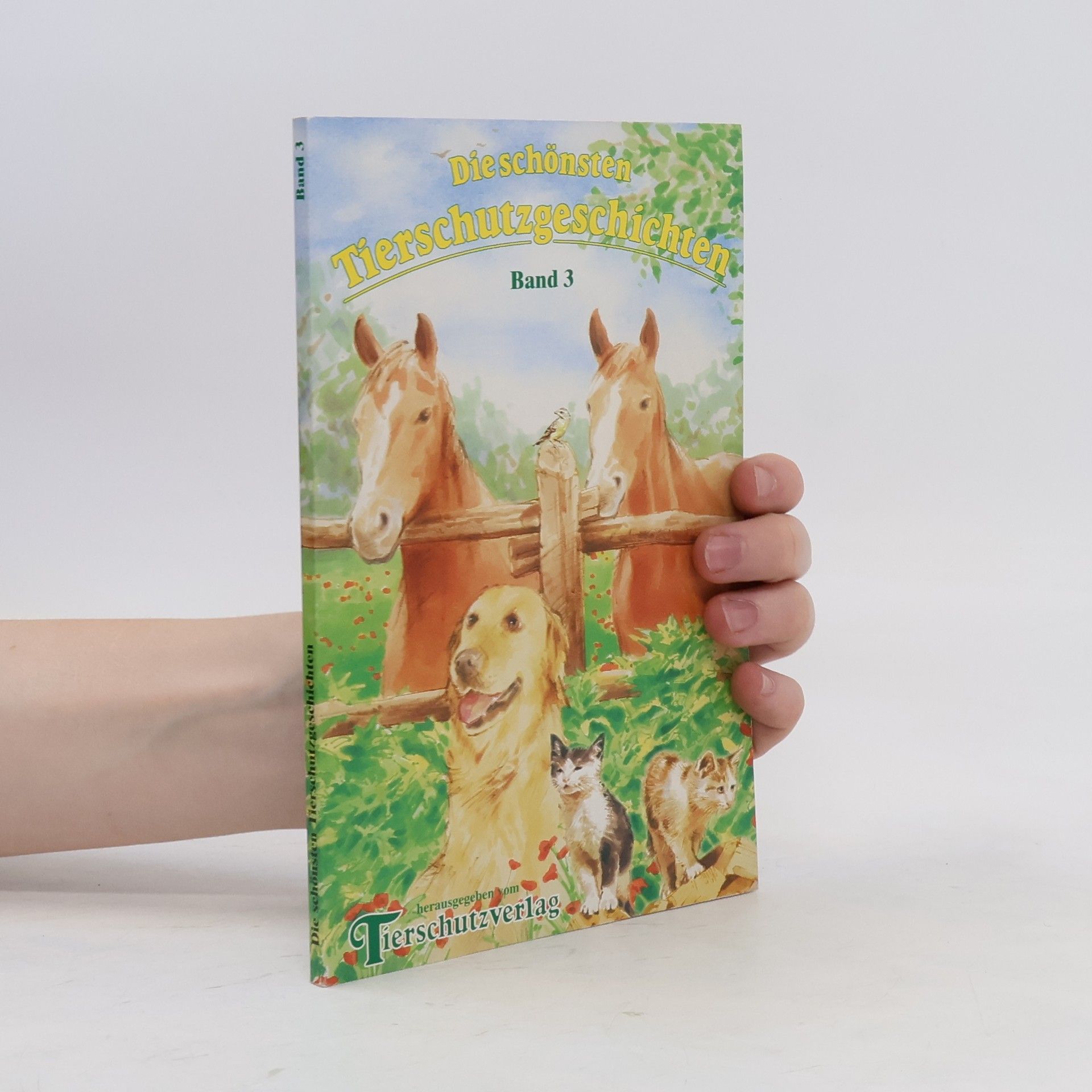 Autorenkollektiv Die schönsten Tierschutzgeschichten