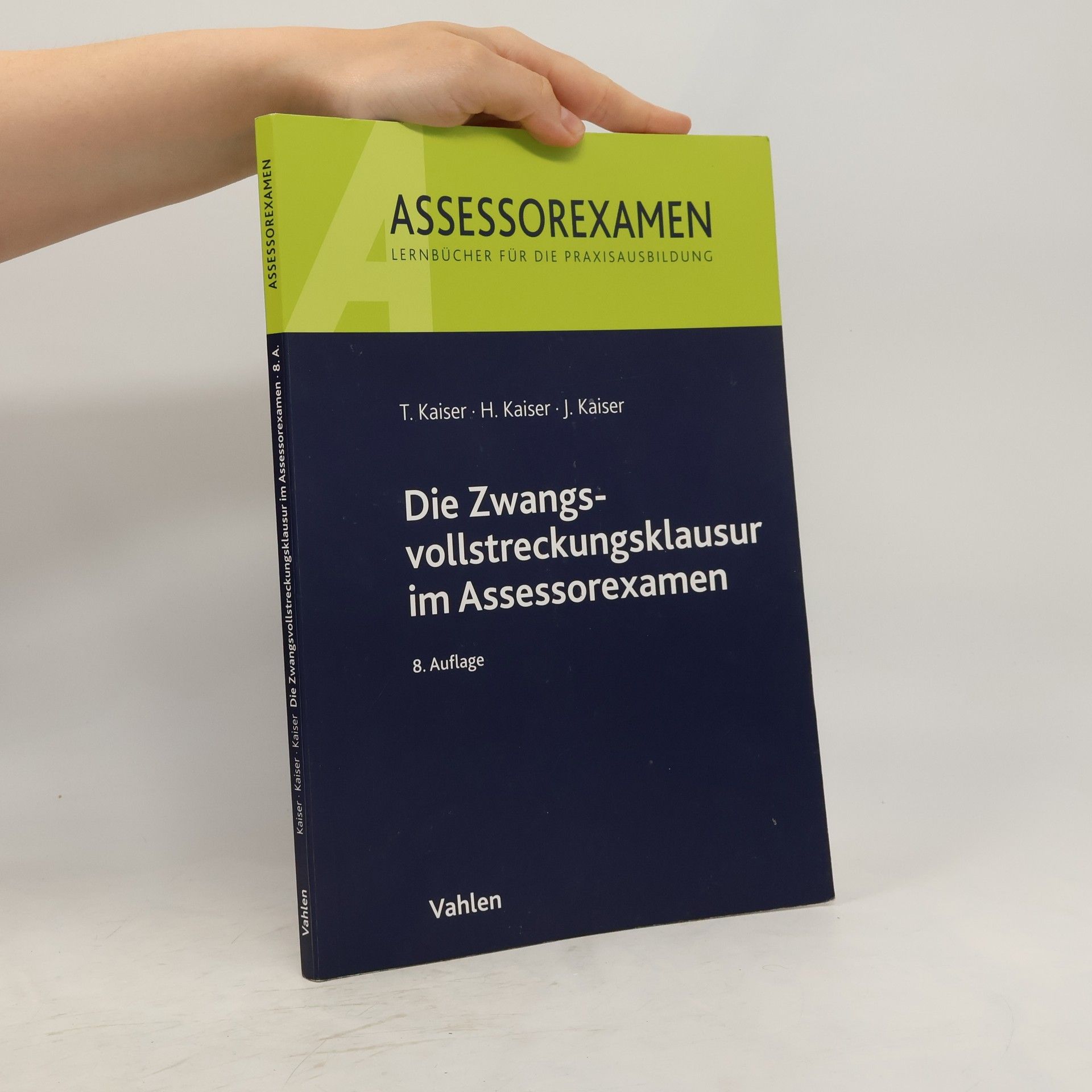 Torsten Kaiser Die Zwangsvollstreckungsklausur im Assessorexamen