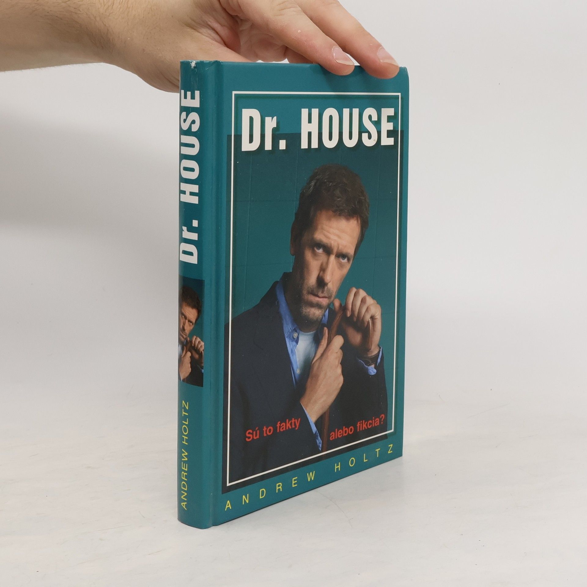 Andrew Holtz Dr. House. Sú to fakty alebo fikcia?
