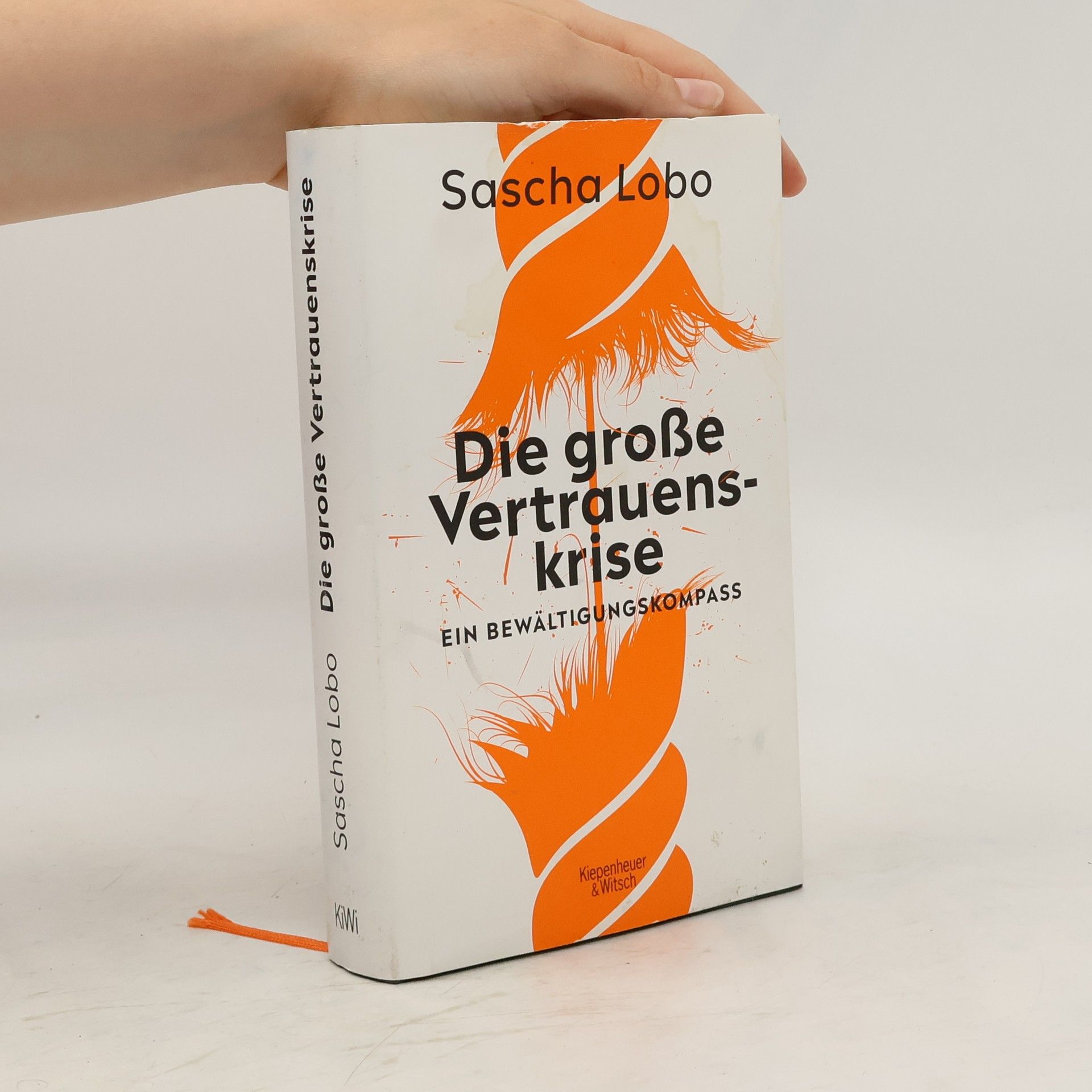 Sascha Lobo Die große Vertrauenskrise
