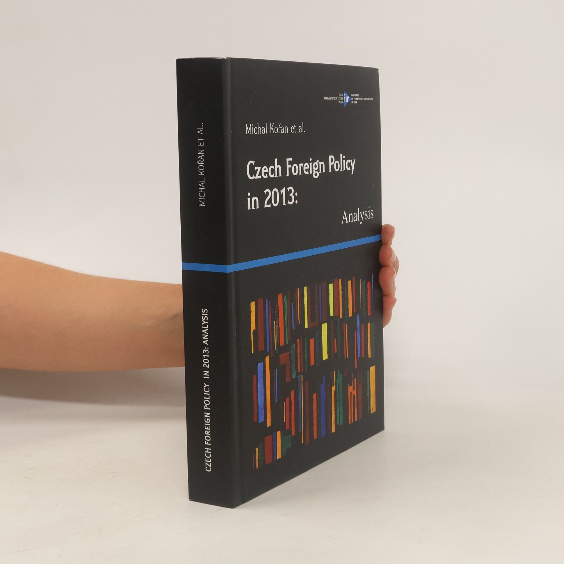 Michal Kořan Czech Foreign Policy in 2013. Analysis