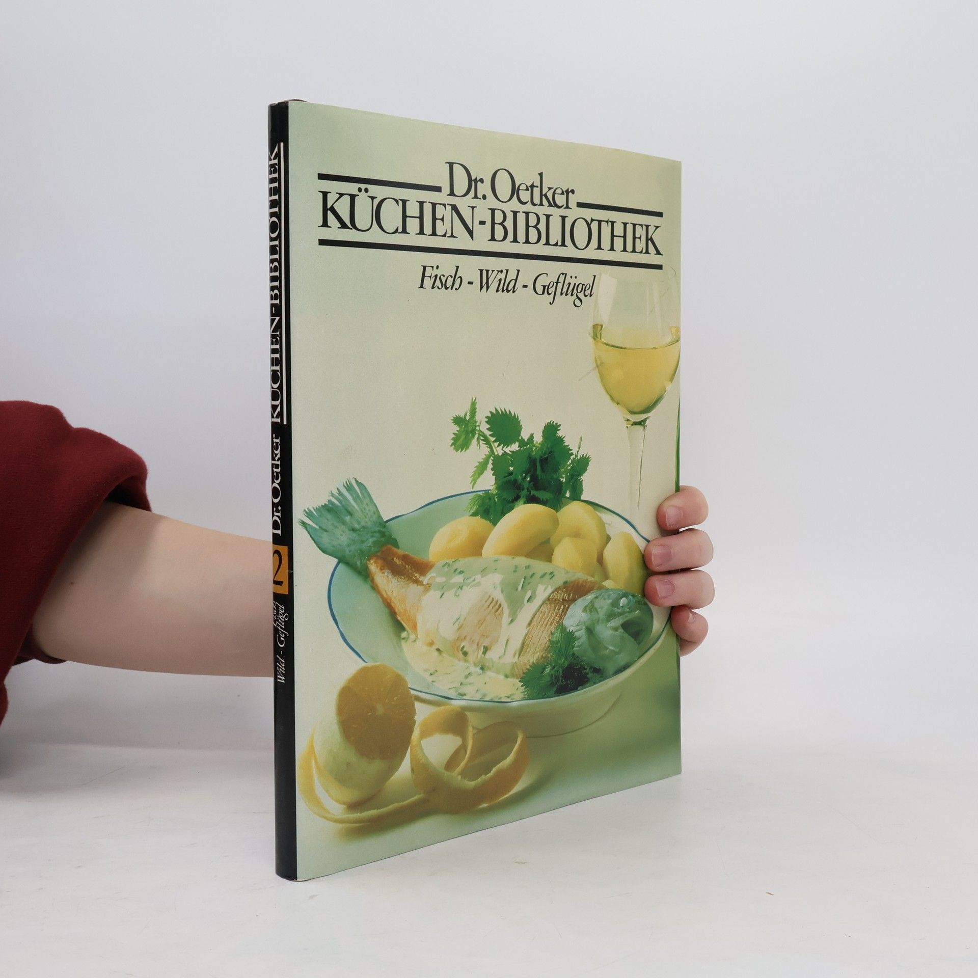Autores varios Dr. Oetker Küchen-Bibliothek. Fisch, Wild, Geflügel