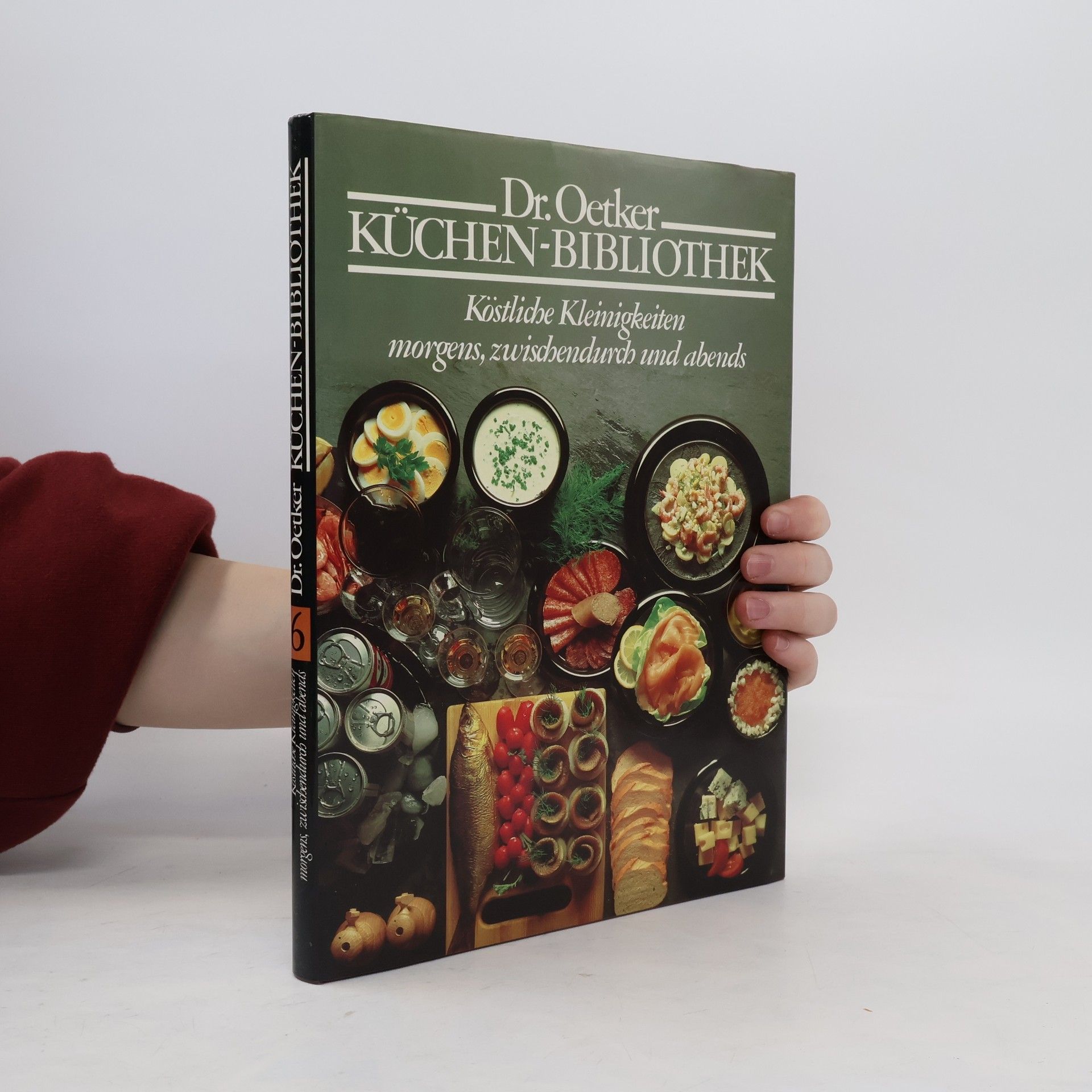 kolektiv Dr. Oetker Küchen-Bibliothek. Köstliche Kleinigkeiten morgen, zwischenburch und abends