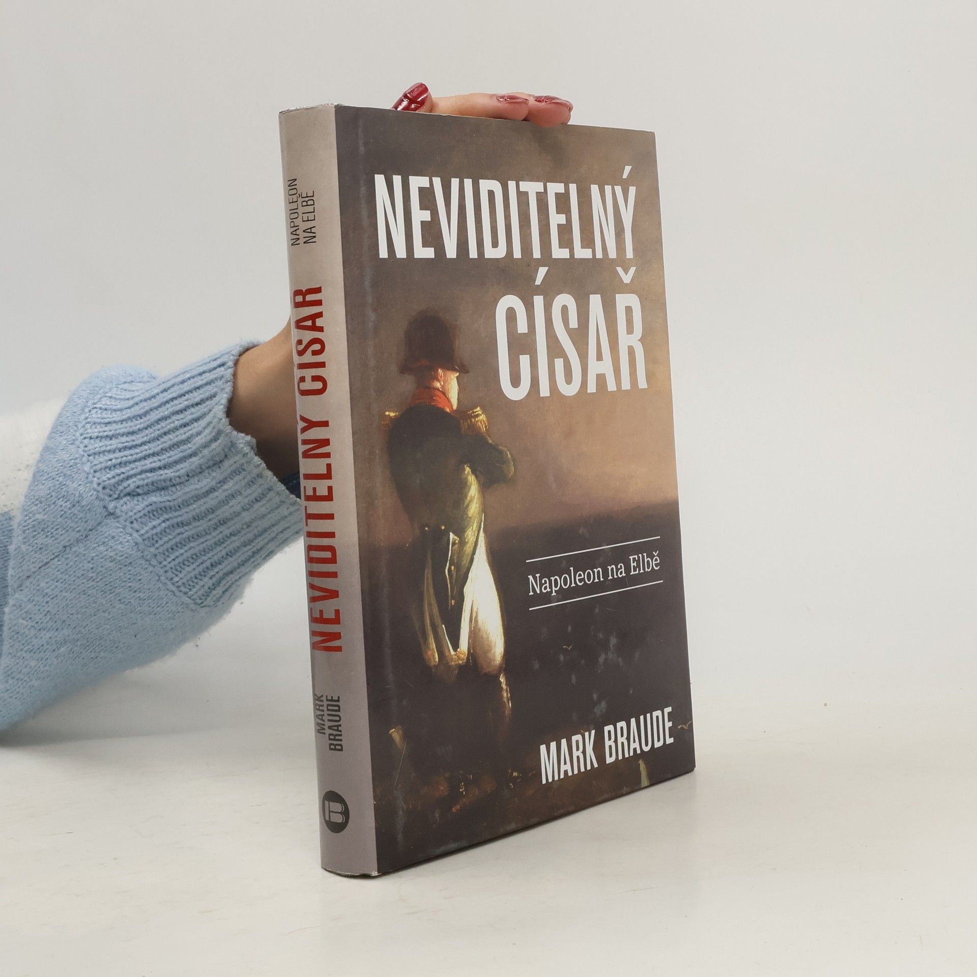 Mark Braude Neviditelný císař: Napoleon na Elbě