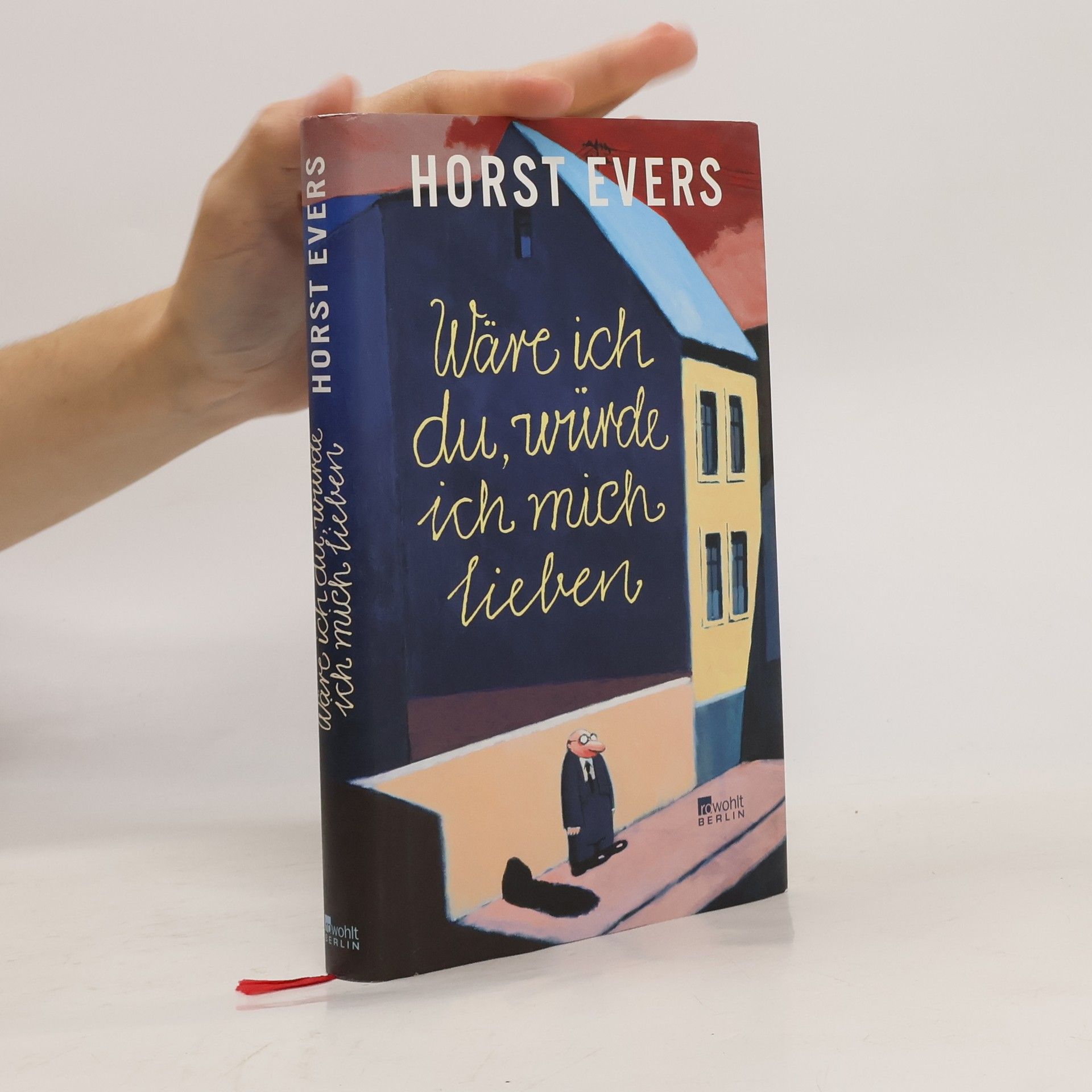 Horst Evers Wäre ich du, wünde ich mich lieben